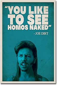Amazon.com: XBY MEMES Joe Dirt You Like to See Homos Naked Vintage