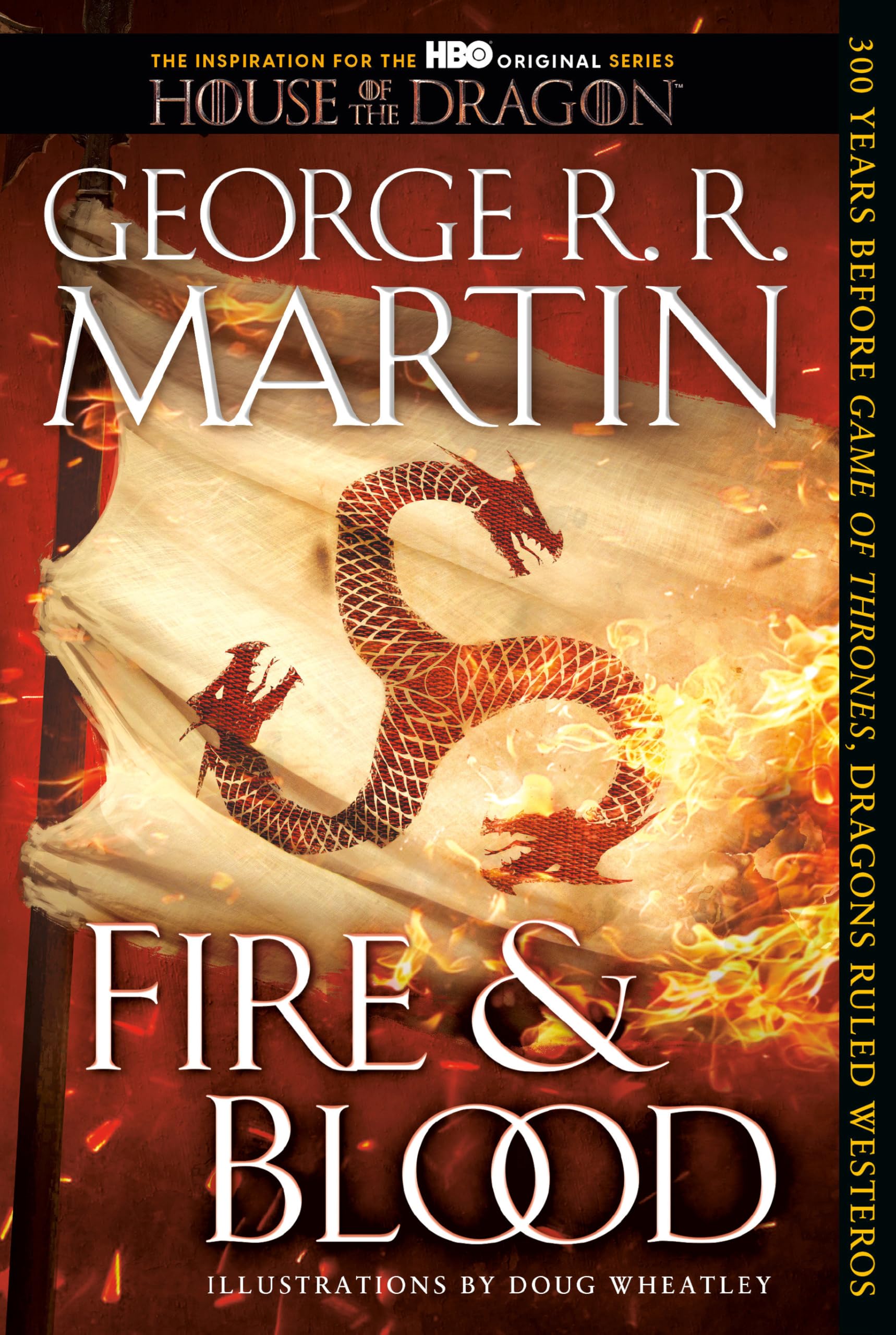 Bantam Books Fire & Blood: 300 Years Before a Game of Thrones (a Targaryen History) (Song of Ice and Fire)