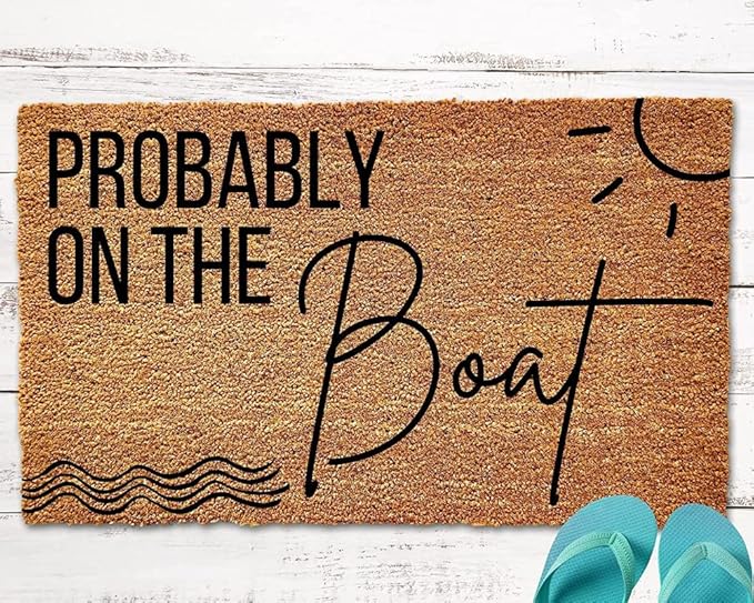 New Probably on The Boat Door Mat, Lake House Doormat, Nautical Doormat, Summer Doormat, Beach House Doormat,Lake House Decor,Boat House Doormat 16x24 Inch