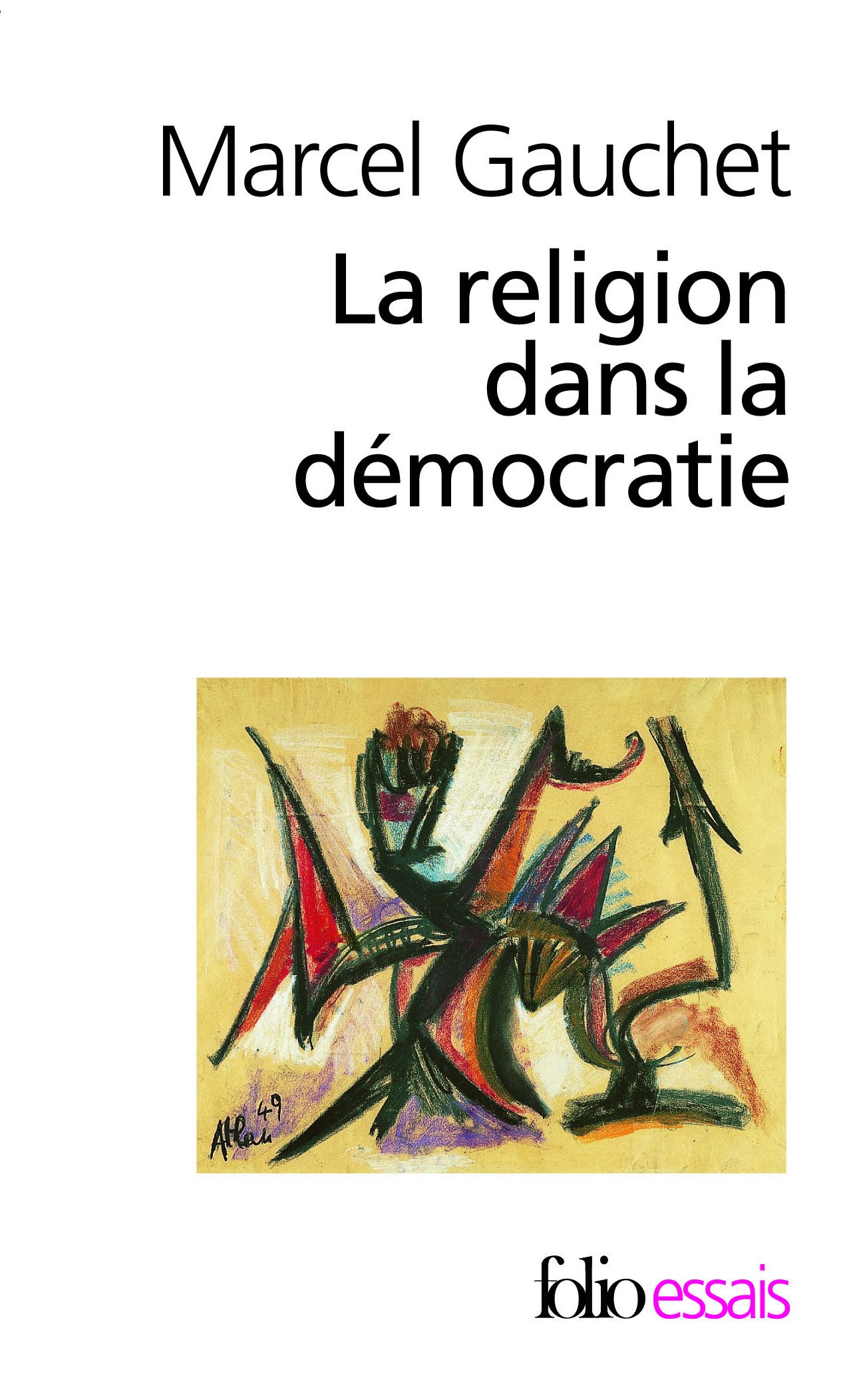 Religion Dans La Democr (Folio Essais)