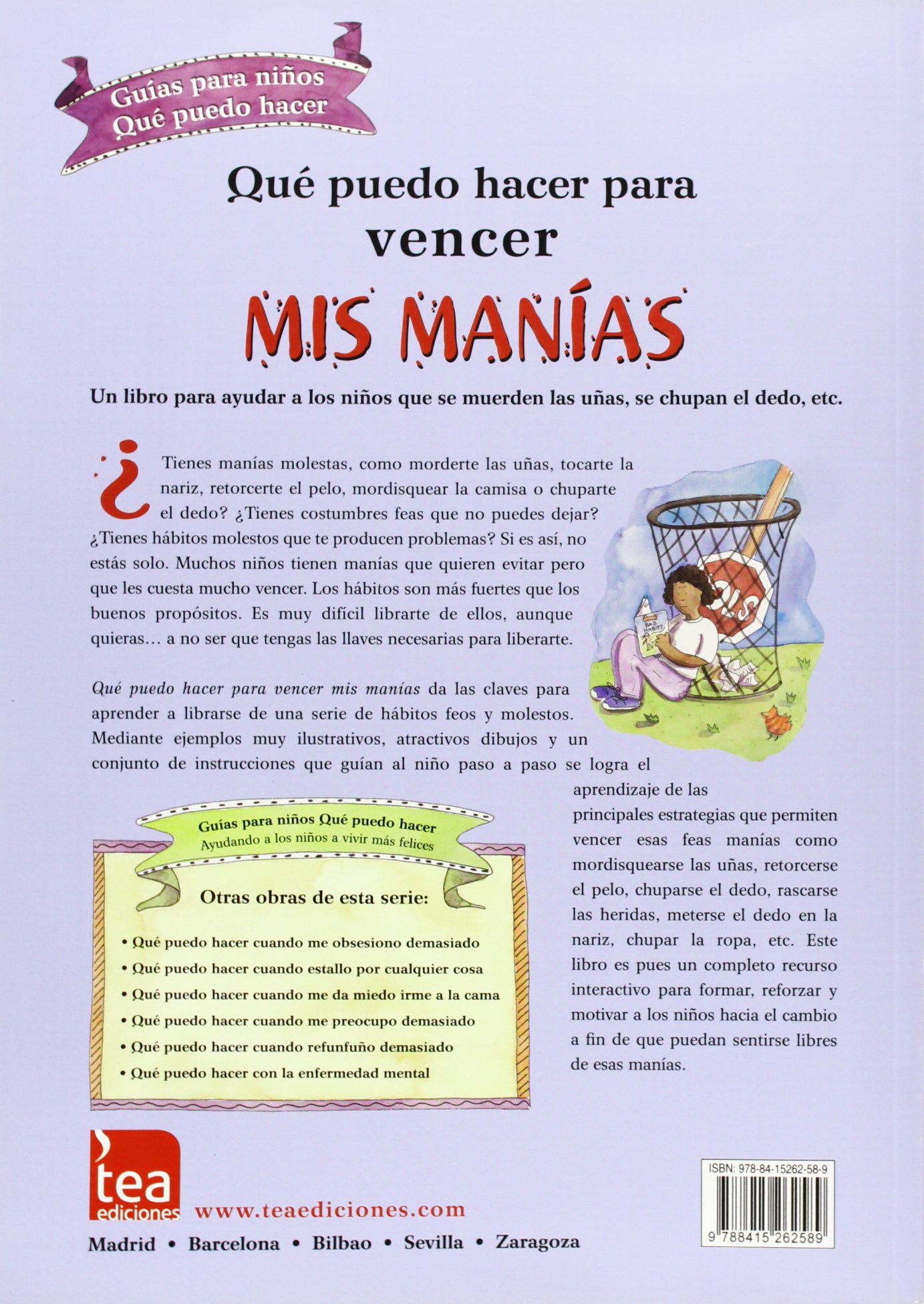 Qué puedo hacer para vencer mis manías: Un libro para ayudar a los niños que se muerden las uñas, se chupan el dedo, etc.