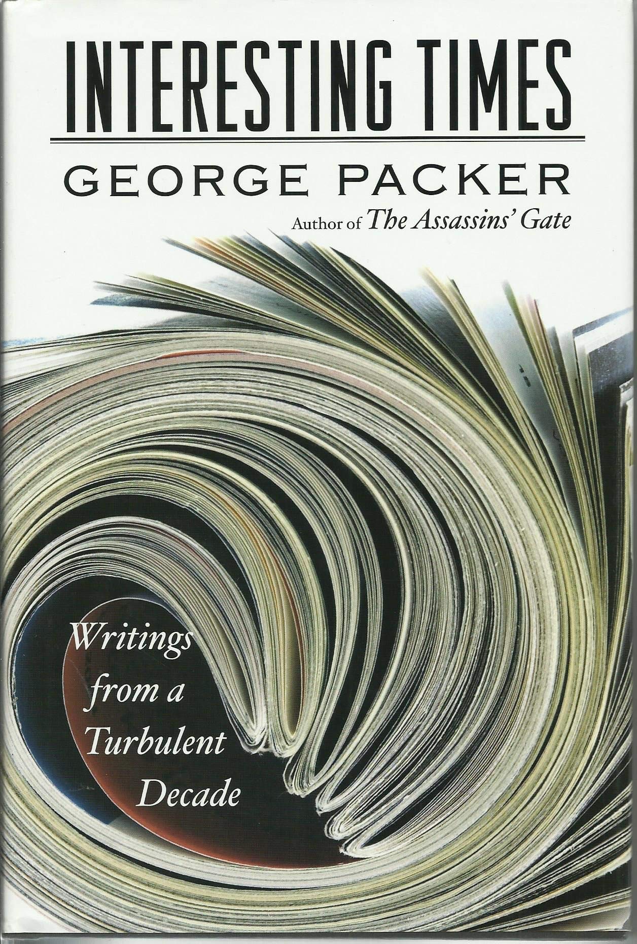 Interesting Times: Writings from a Turbulent Decade