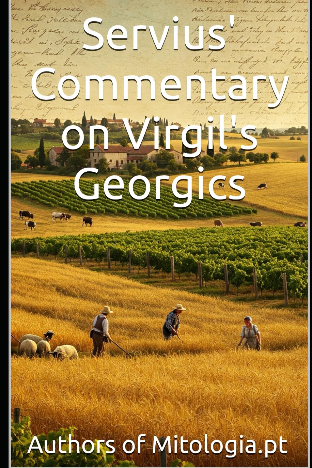 Servius' Commentary on Virgil's Georgics: A First English Translation (Translations from Mitologia.pt)