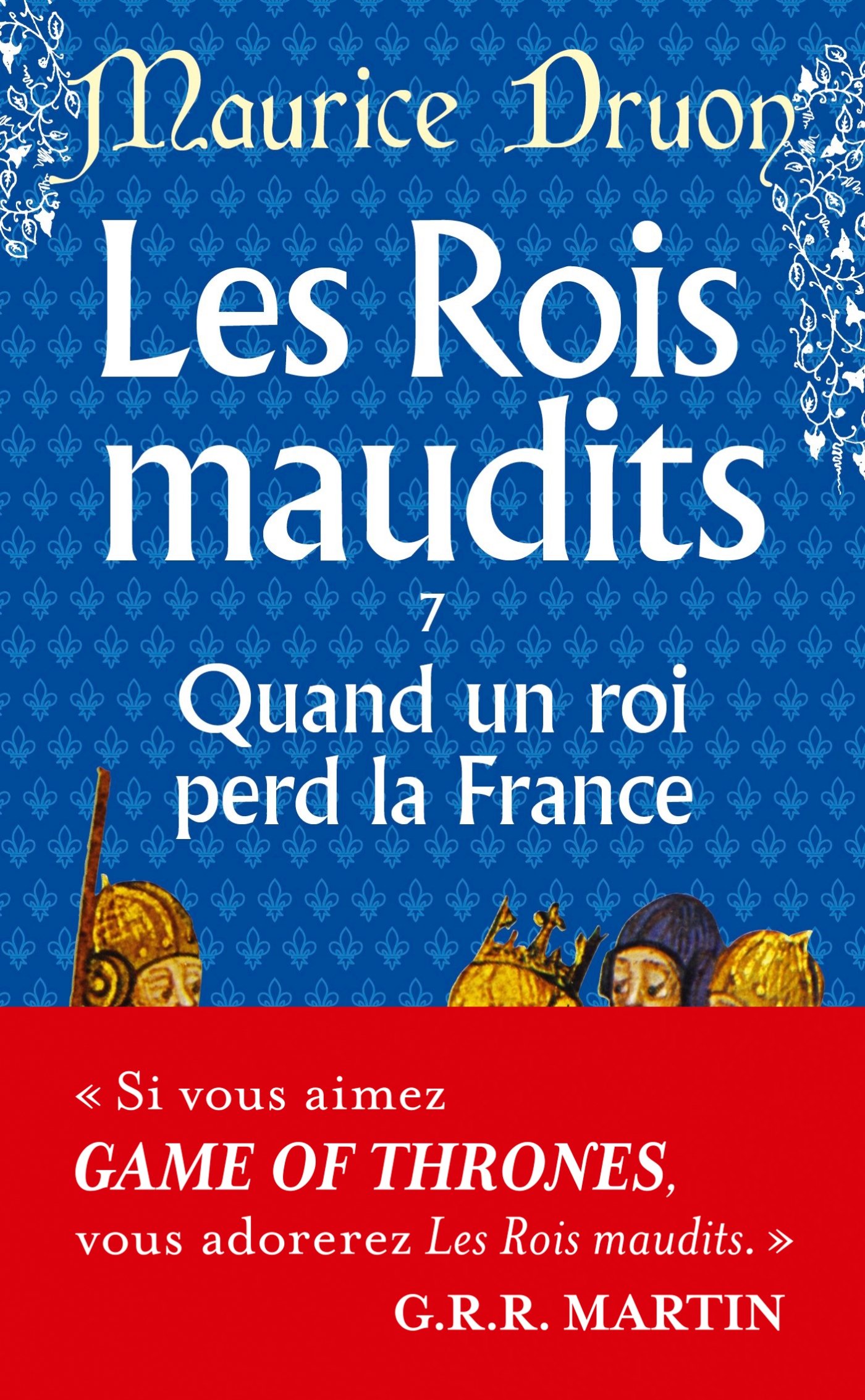 Les Rois maudits 7: Quand un roi perd la France (Ldp Litterature)