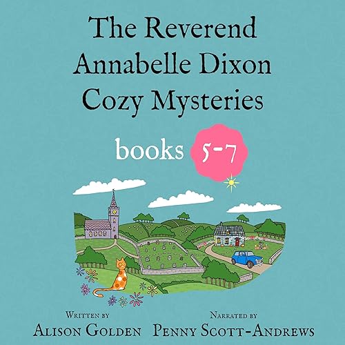 The Reverend Annabelle Dixon Cozy Mysteries: Books 5-7: Reverend Annabelle Dixon Collection, Book 2