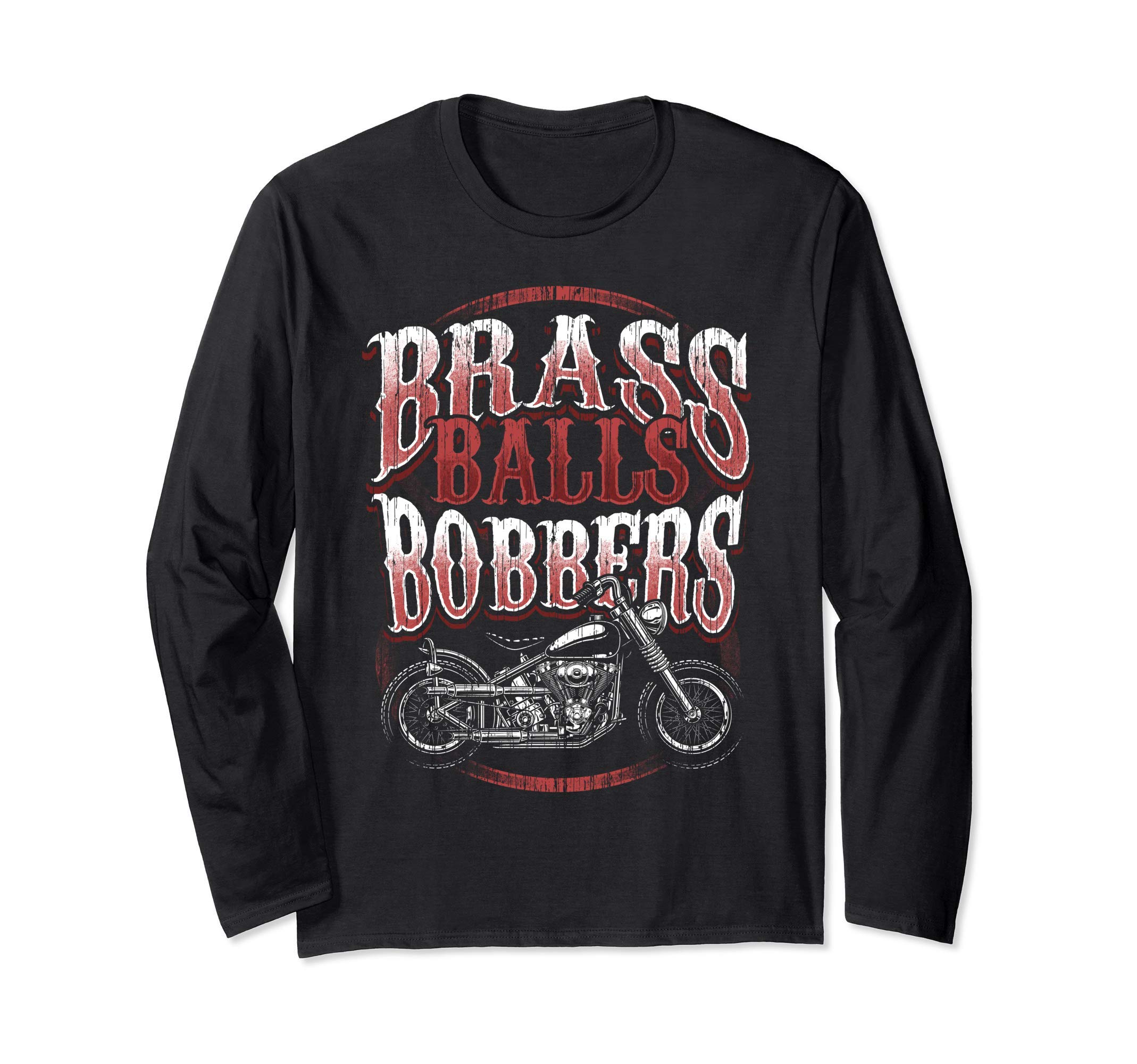 Brass Balls Bobbers Motorcycle Biker Men Bike Dad Papa Long Sleeve T-Shirt
