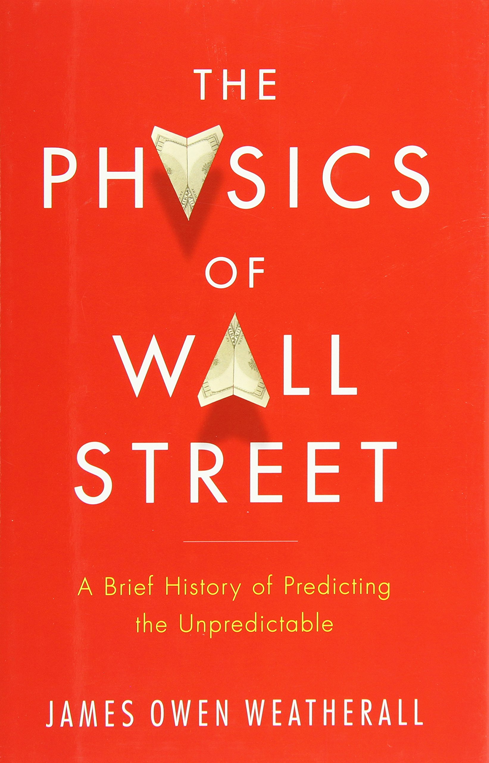 The Physics of Wall Street: A Brief History of Predicting the