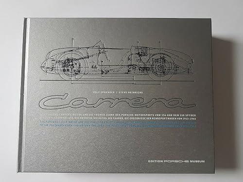 Porsche Carrera: And the Early Years of Porsche Motorsports