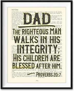 Dad, The Righteous Man Walks in His Integrity, Proverbs 207, Christian Art Print, Unframed, Vintage Bible Page Verse Scripture, Wall and Home Decor Poster, 8x10