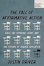 The Fall of Affirmative Action: Race, the Supreme Court, and the Future of Higher Education