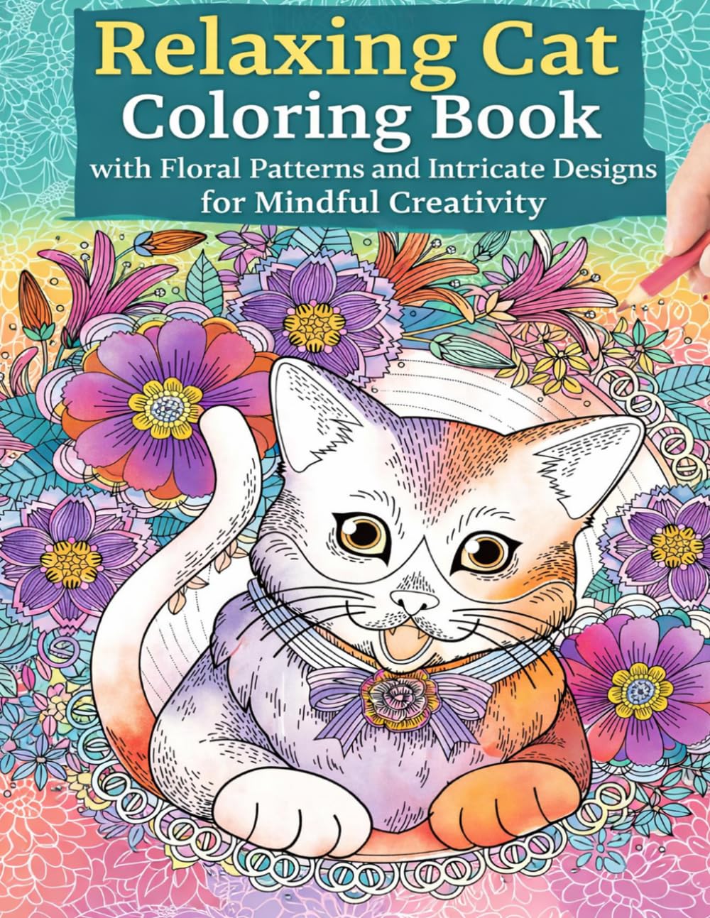 Relaxing Cat Coloring Book with Floral Patterns and Intricate Designs for Mindful Creativity
