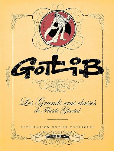 Gotlib - Les Grands Crus classés de Fluide Glacial - tome 04: Gotlib