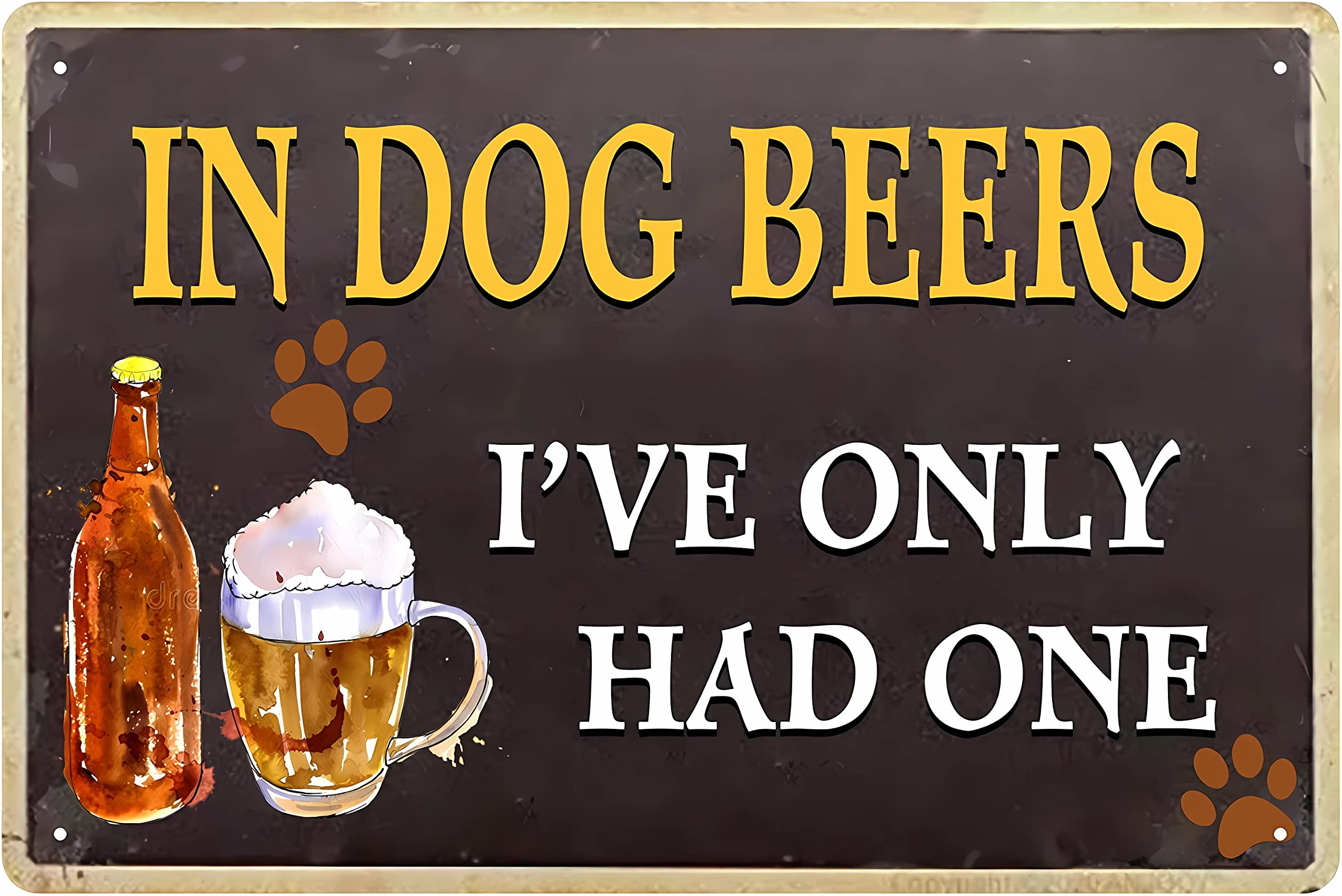 peiyeety In Dog Beers I've Had One Vintage Metal bar Signs Tin Sign 8x12 Inch