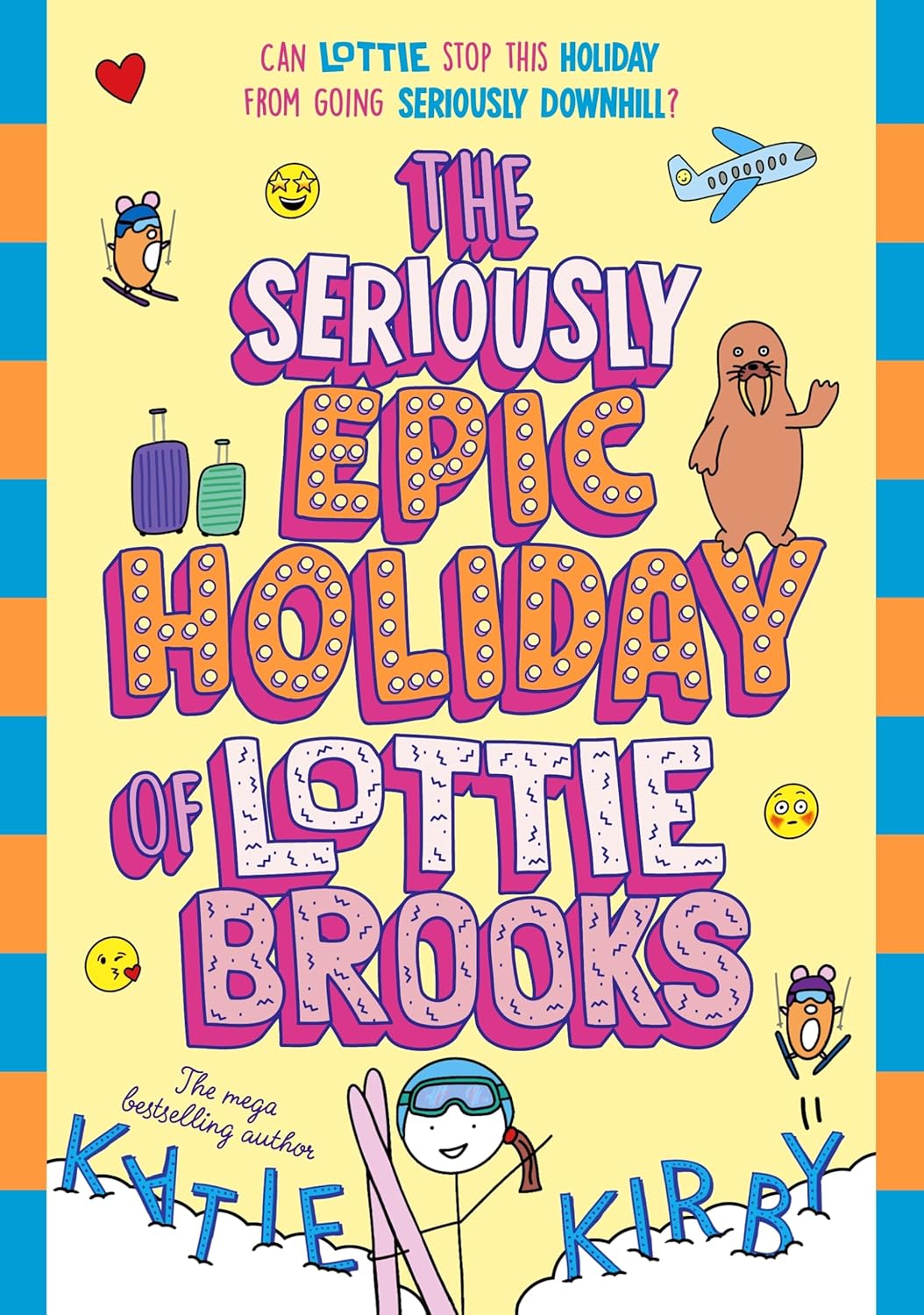 The Seriously Epic Holiday of Lottie Brooks: The ninth hilarious diary in the bestselling series: 9