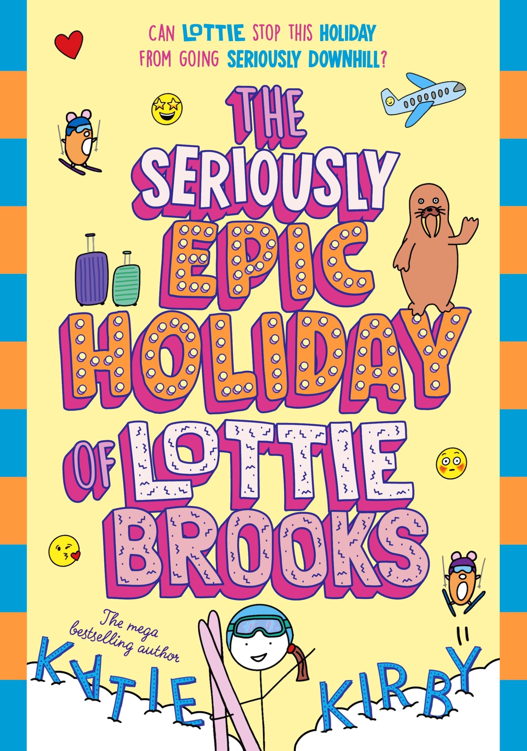 Signed Book - The Seriously Epic Holiday of Lottie Brooks by Katie Kirby 1st E/P