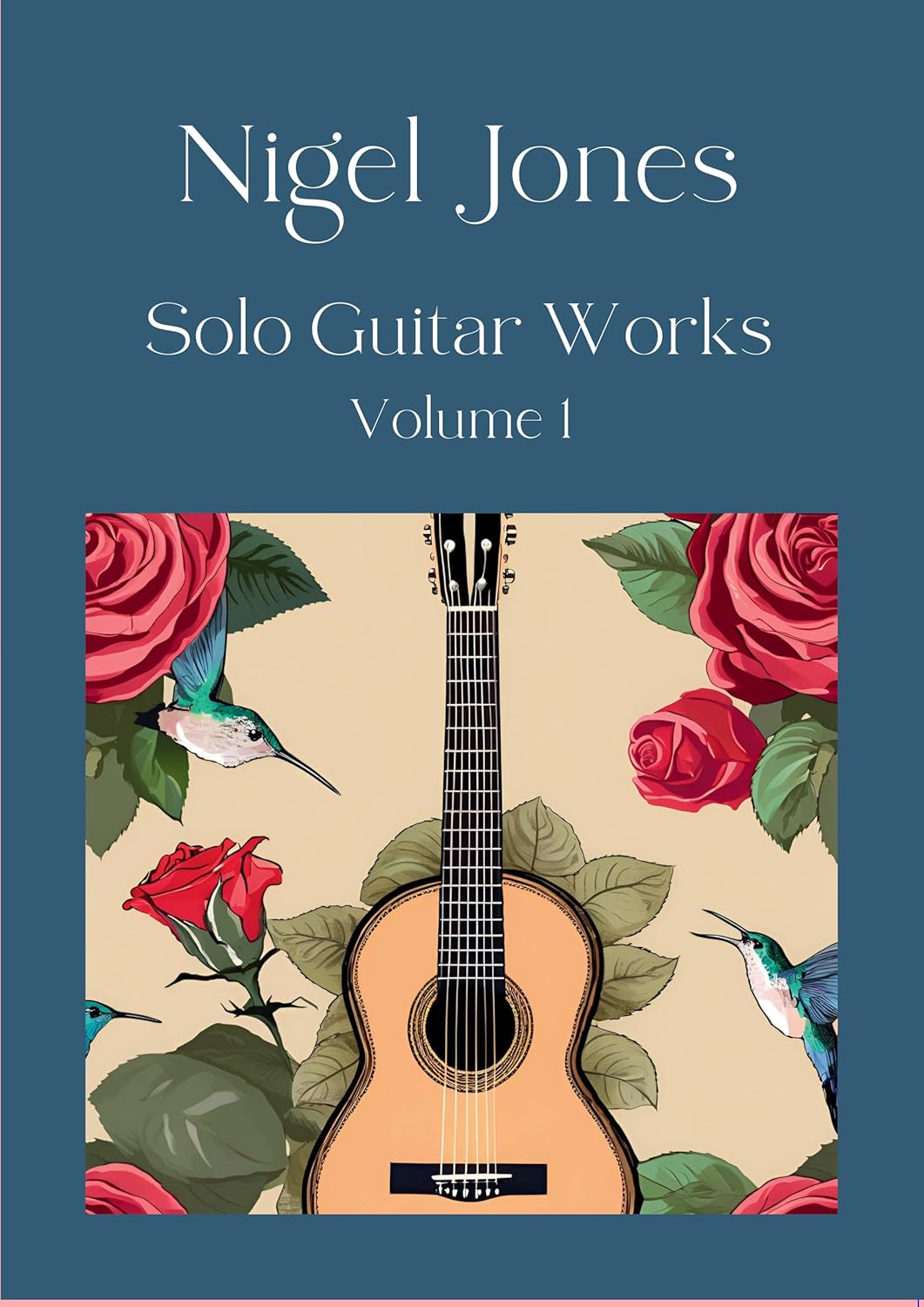 Solo Guitar Works - Volume 1      [Print Replica] Kindle Edition