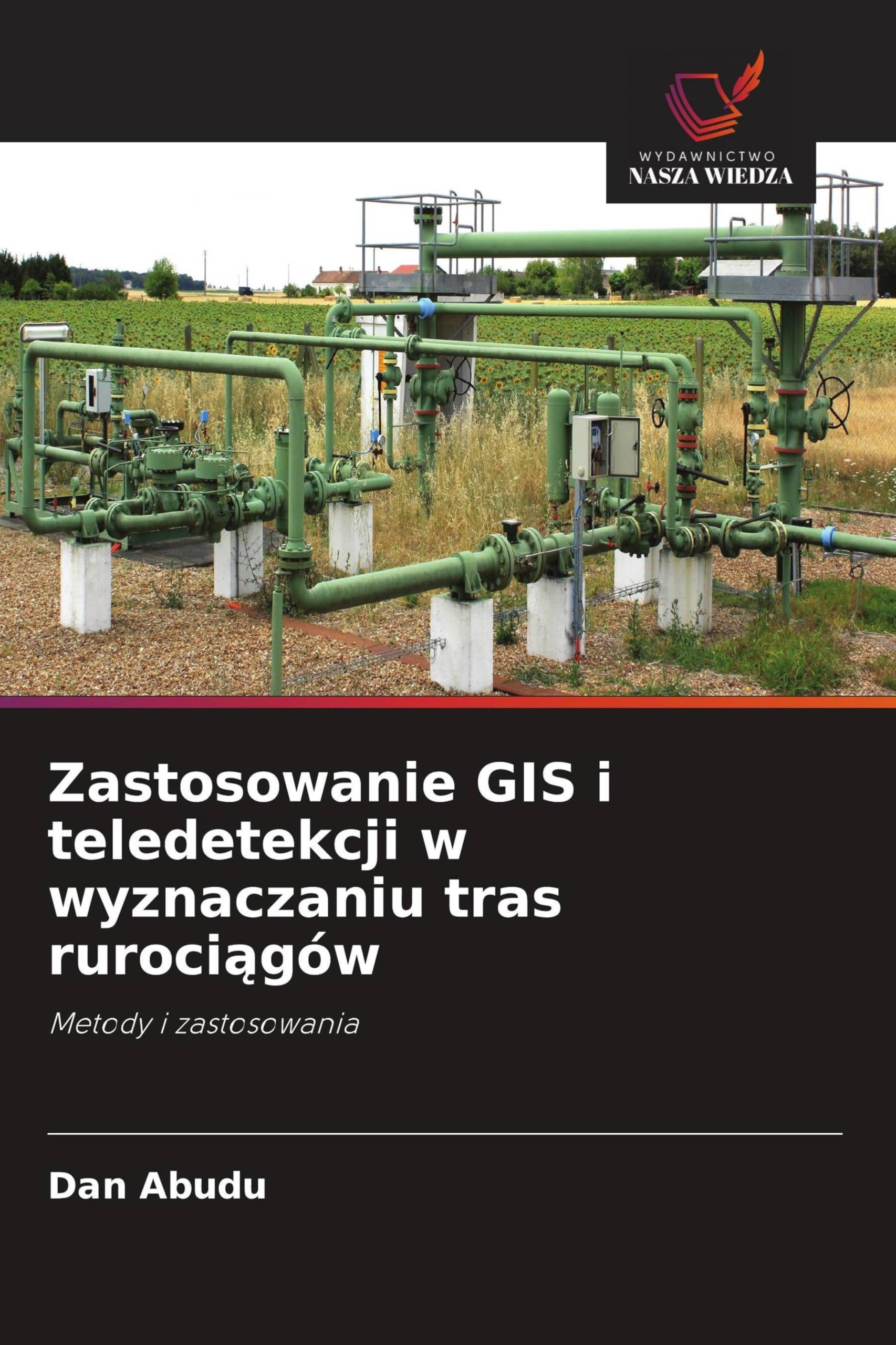 Zastosowanie GIS i teledetekcji w wyznaczaniu tras rurociągów: Metody i zastosowania
