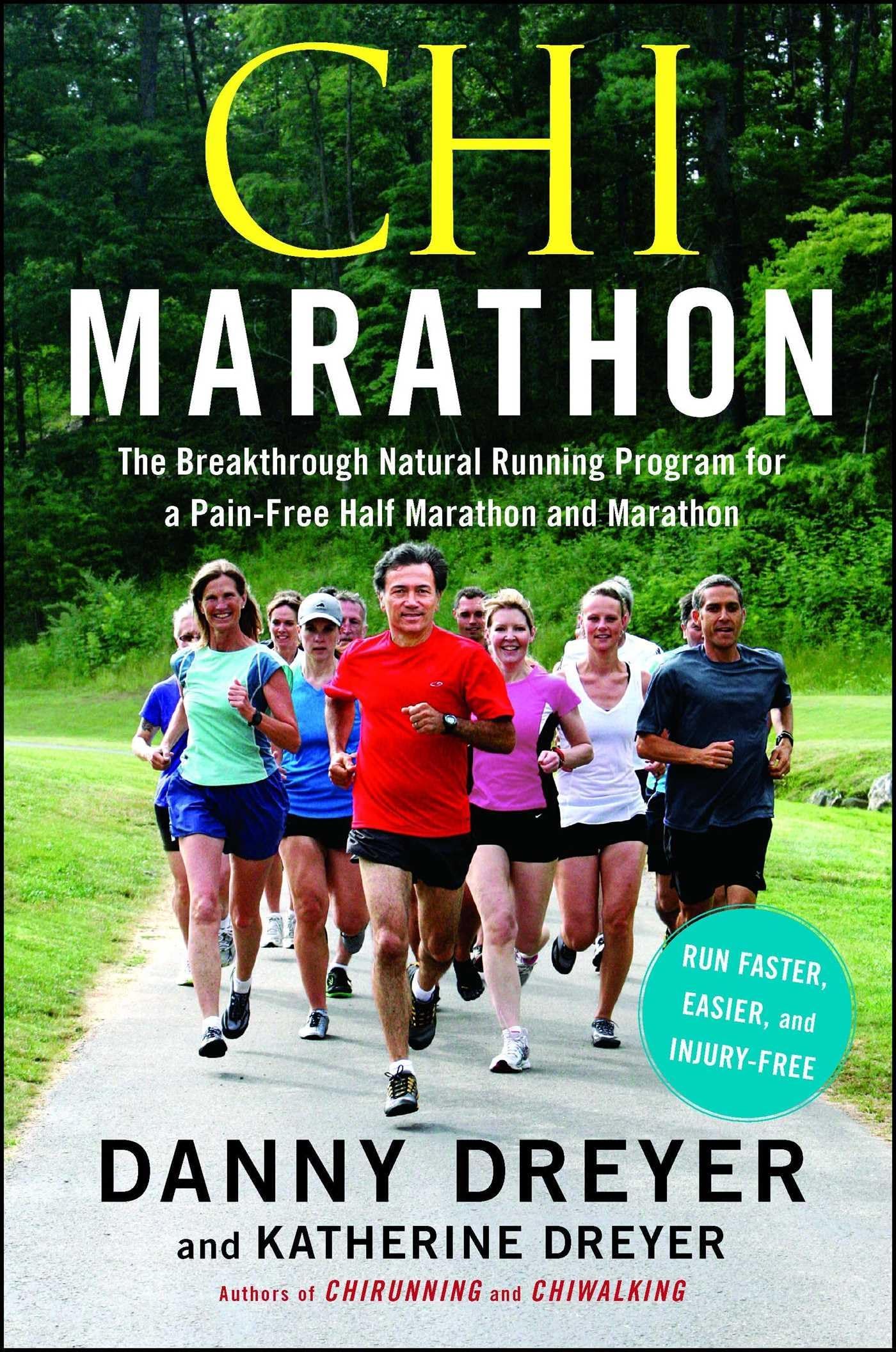 CHI Marathon: The Breakthrough Natural Running Program for a Pain-Free Half Marathon and Marathon Paperback – Illustrated, 13 Mar. 2012