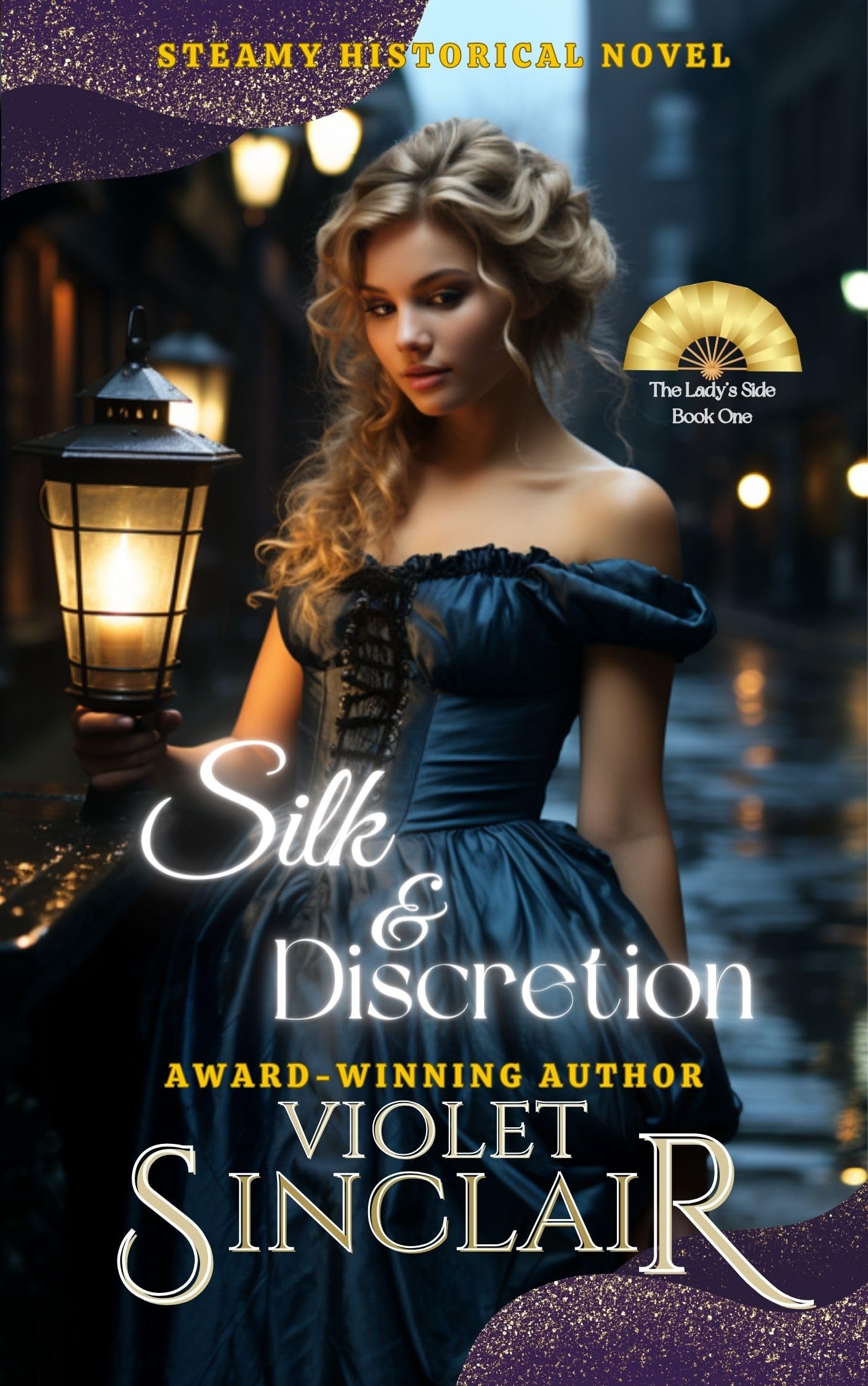 Silk & Discretion: The Lady's Side: Book One