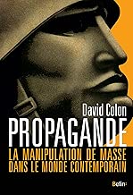 Download Propagande : La manipulation de masse dans le monde contemporain PDF