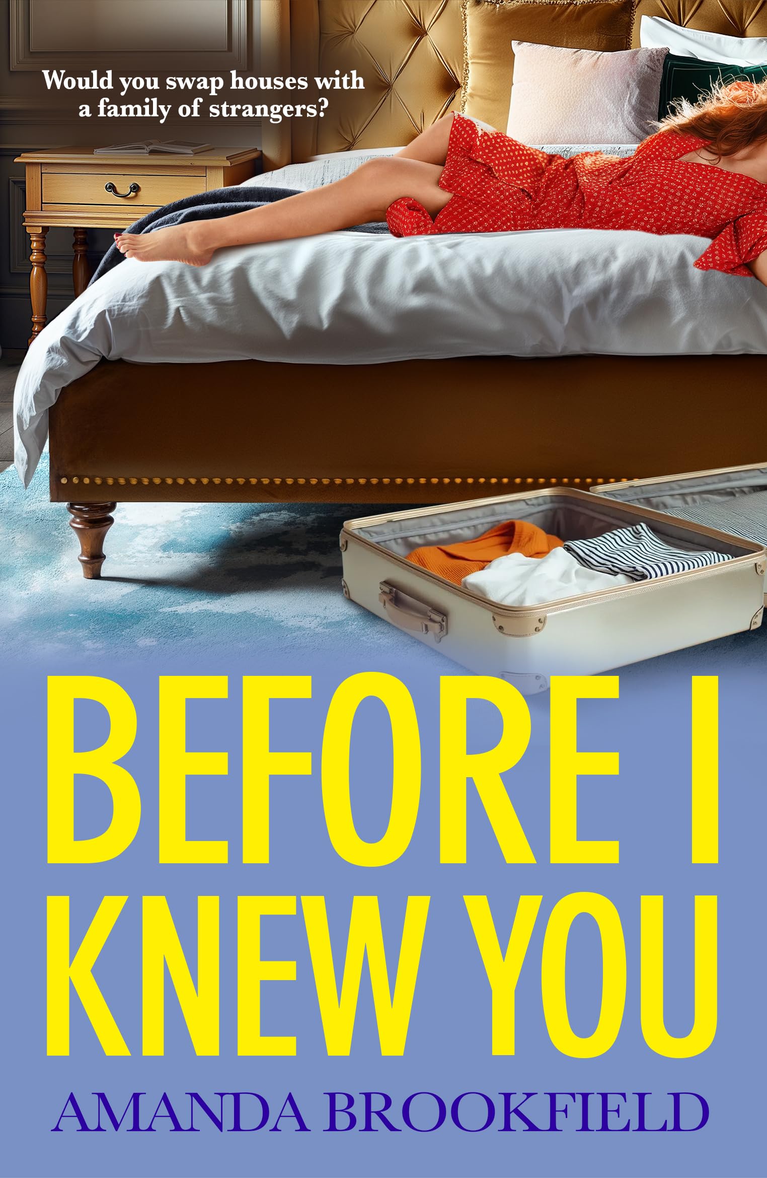 Before I Knew You: A heartbreaking book club pick from... - Brookfield, Amanda
