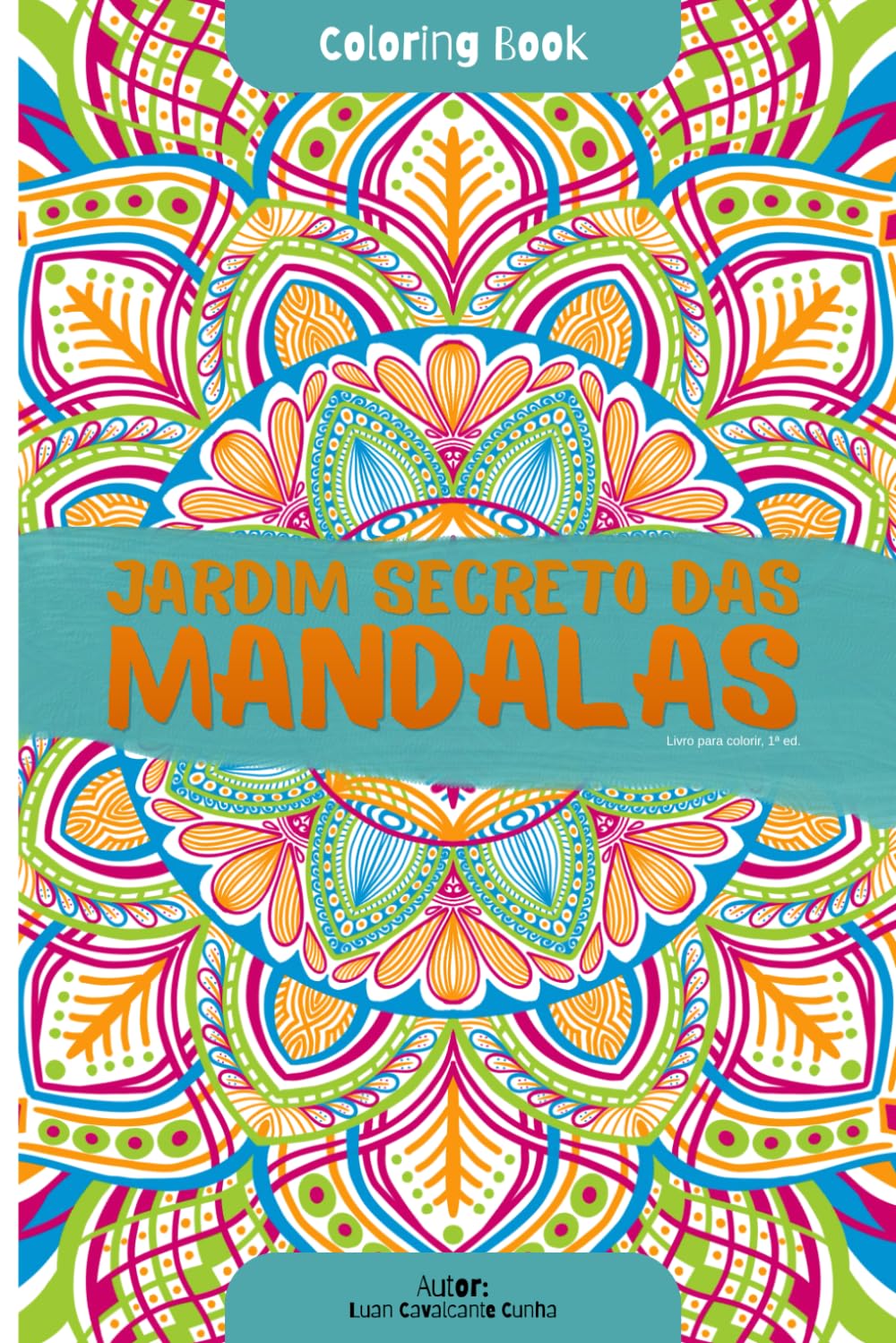 Coloring Book: Jardim Secreto de Mandalas
