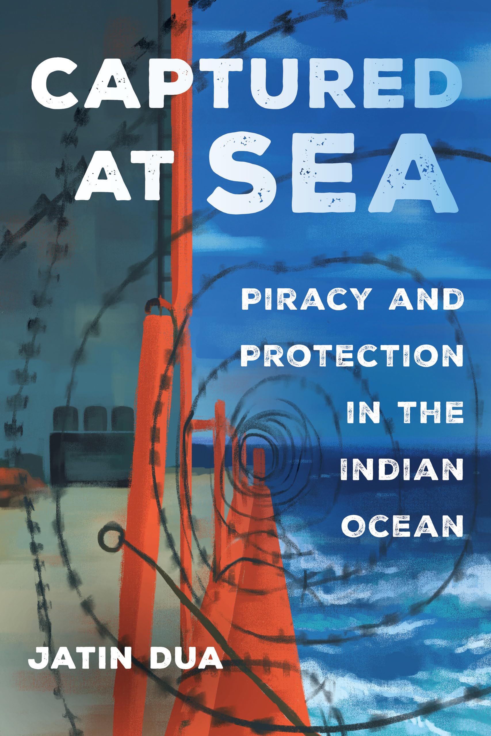 Captured at Sea: Piracy and Protection in the Indian Ocean: 3 (Atelier: Ethnographic Inquiry in the Twenty-First Century)