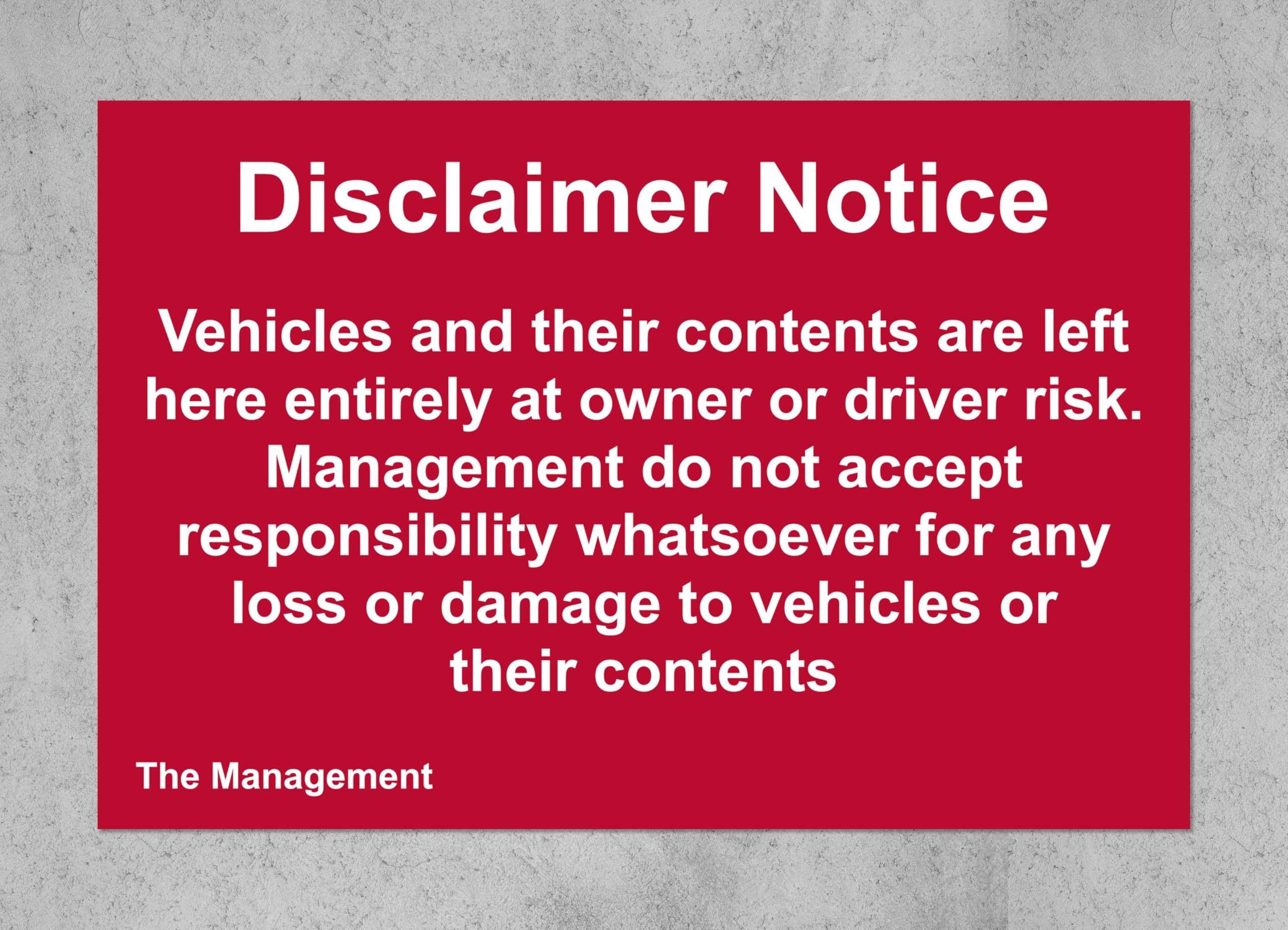 Disclaimer Notice Sign Vehicles and Their Contents are Left here Entirely at Owners Risk- 3mm Aluminium Composite Ultra hi-Durability Sign - 300mm x 200mm Case (Pack of 5)