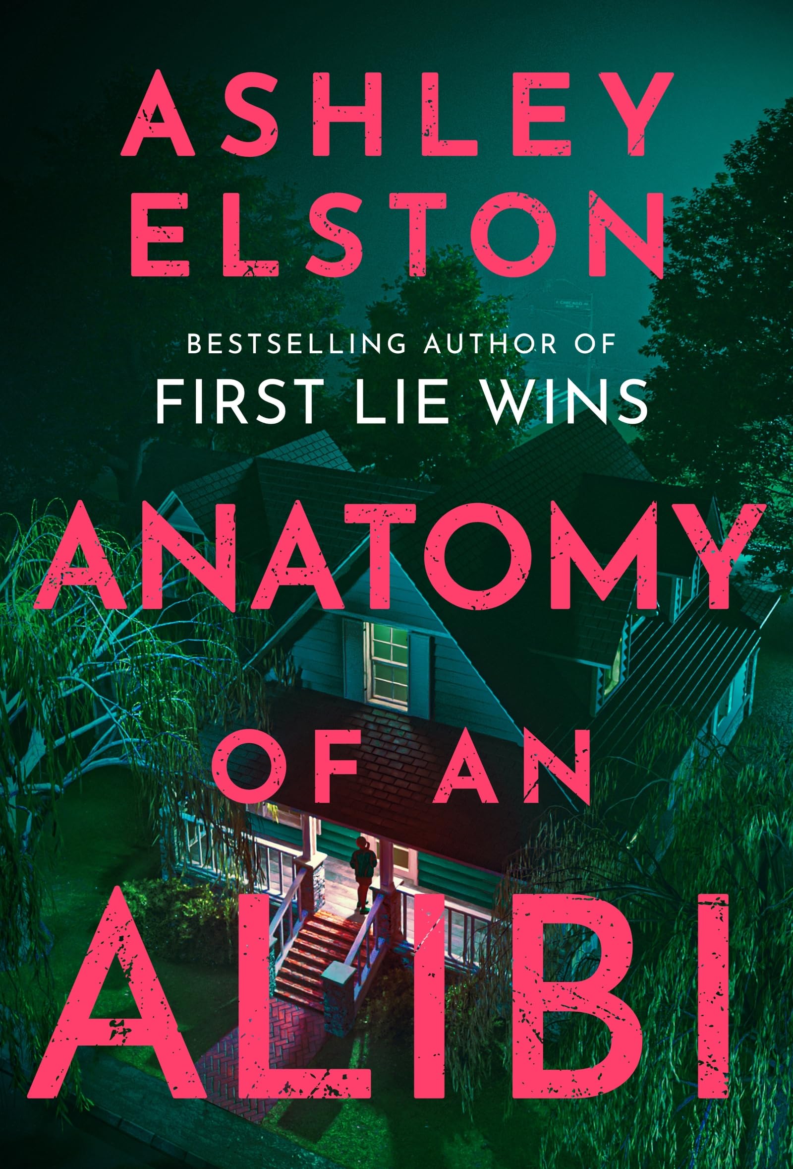 Anatomy of an Alibi: The Electrifying New Thriller from the No. 1 Bestselling Author of First Lie Wins