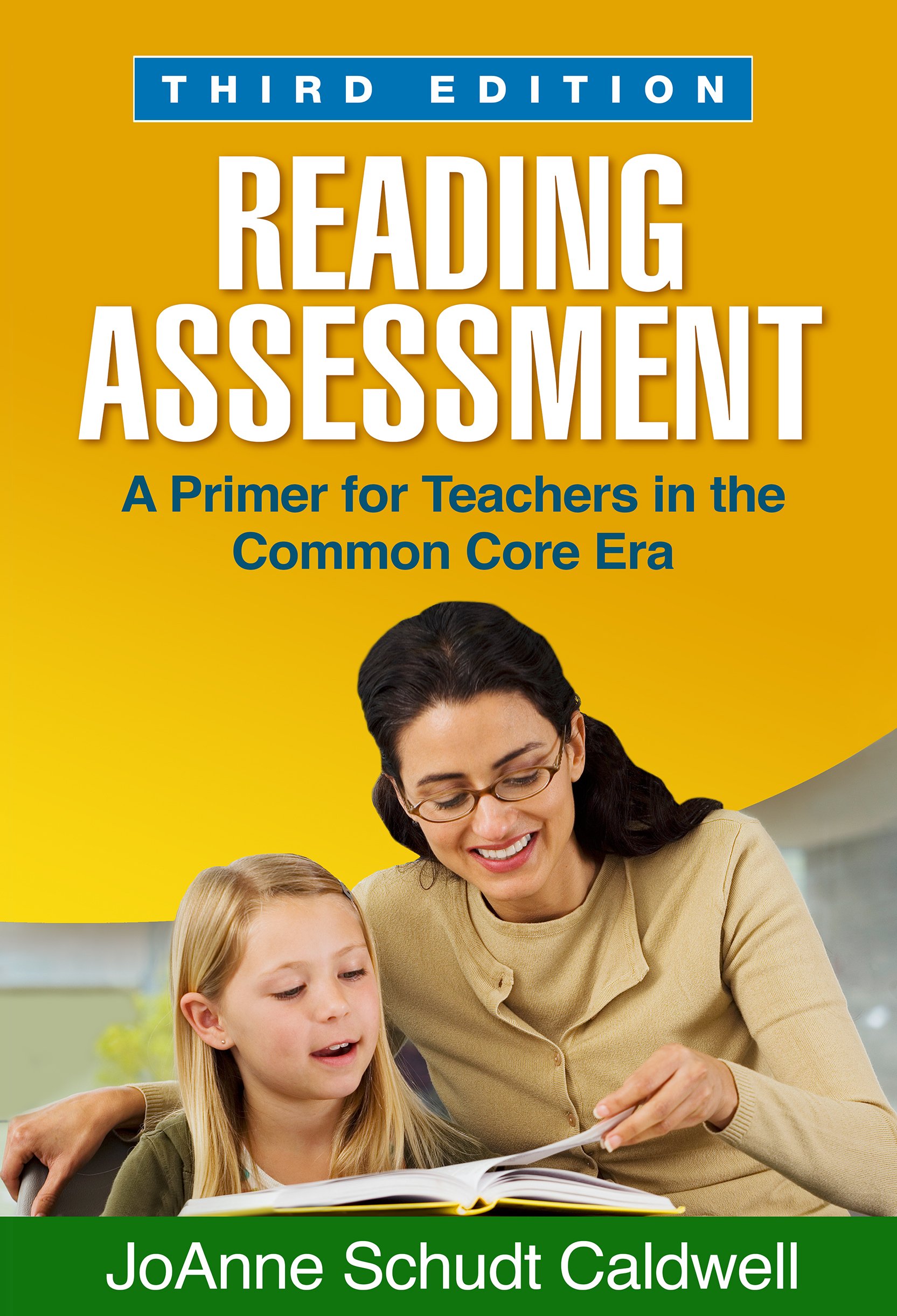 Reading Assessment: A Primer for Teachers in the Common Core Era (Solving Problems in the Teaching of Literacy (Paperback))