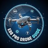 E88 Pro Drone Camera Guide & Setup