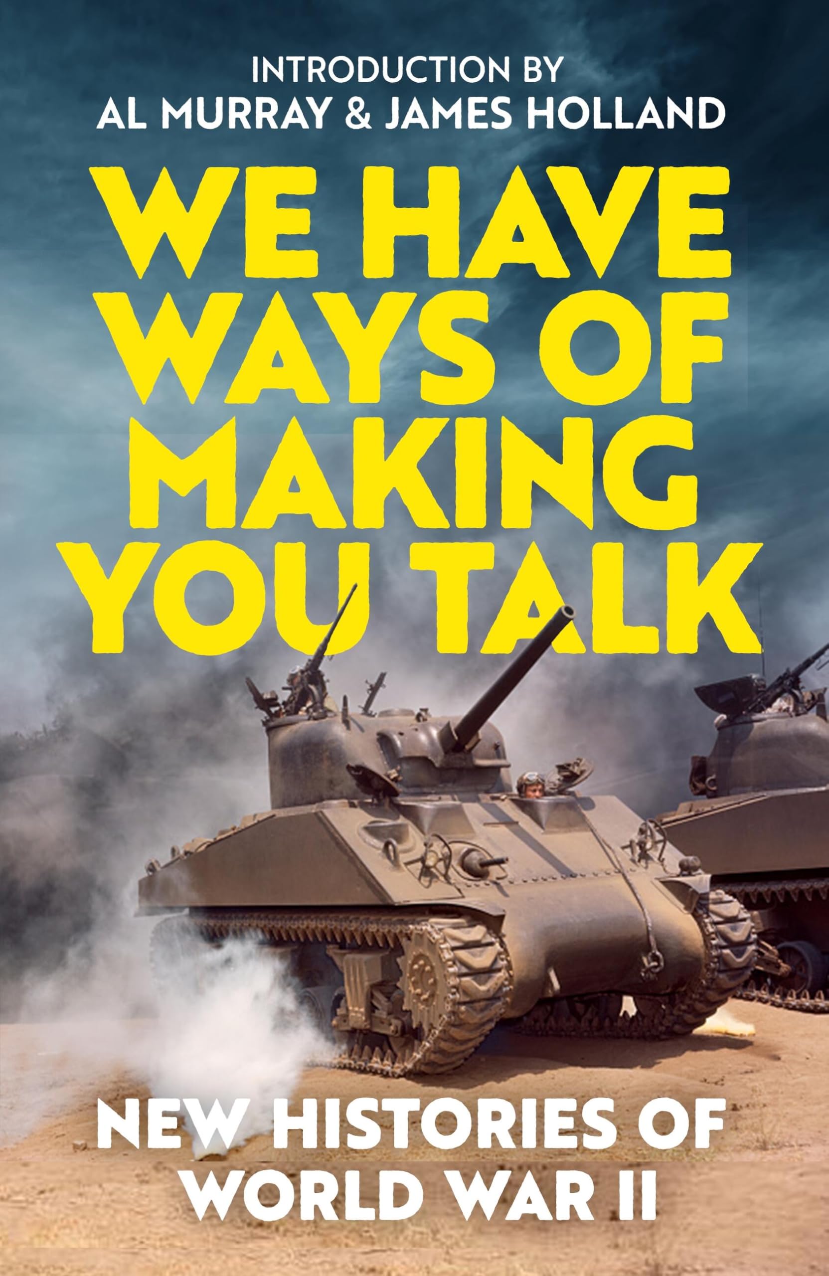 We Have Ways of Making You Talk: New Histories of the Second World War