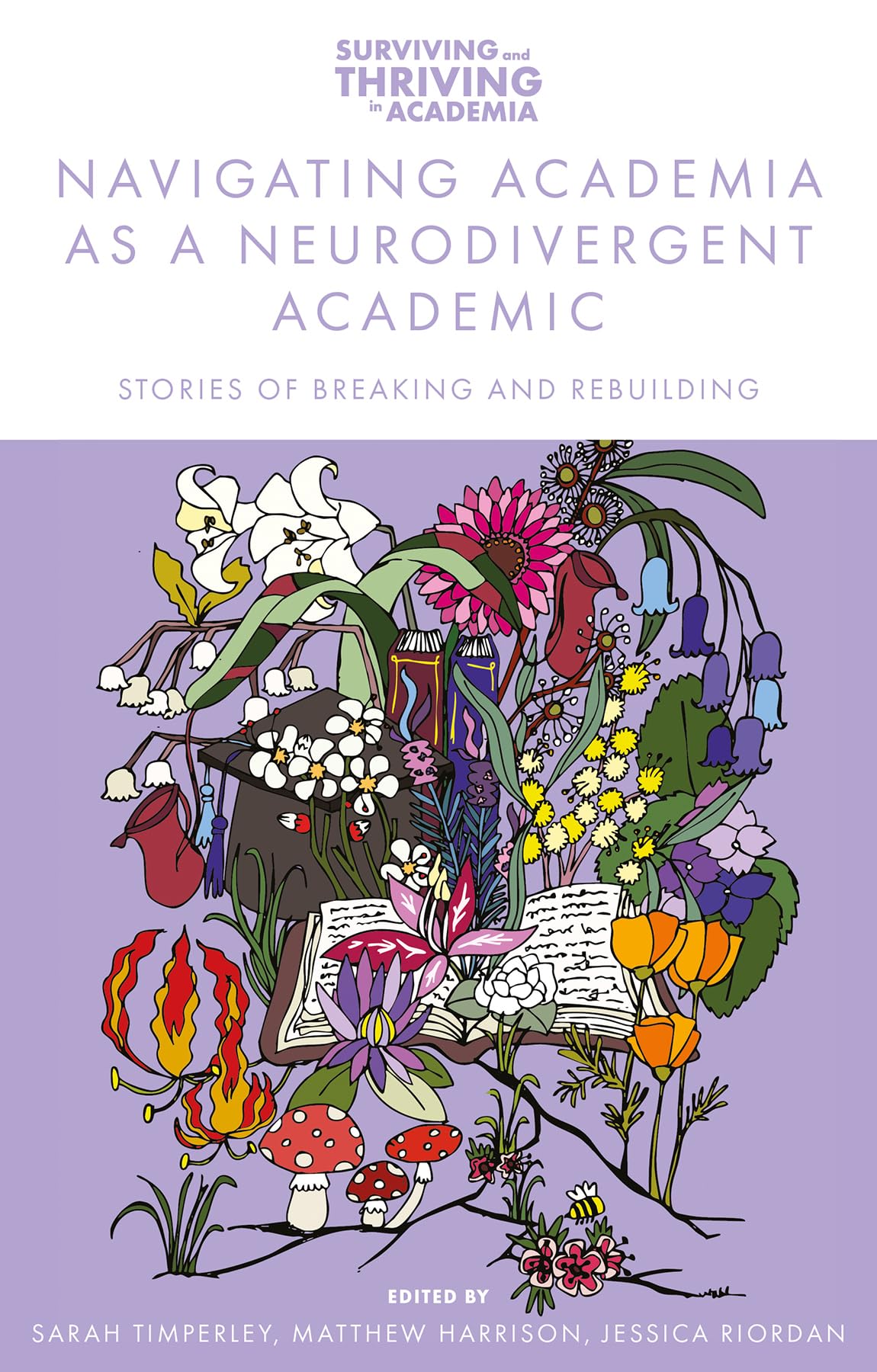 Navigating Academia as a Neurodivergent Academic: Stories of Breaking and Rebuilding (Surviving and Thriving in Academia)