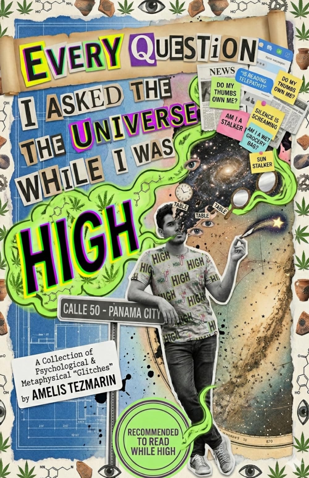 Every Question I Asked the Universe While I Was High