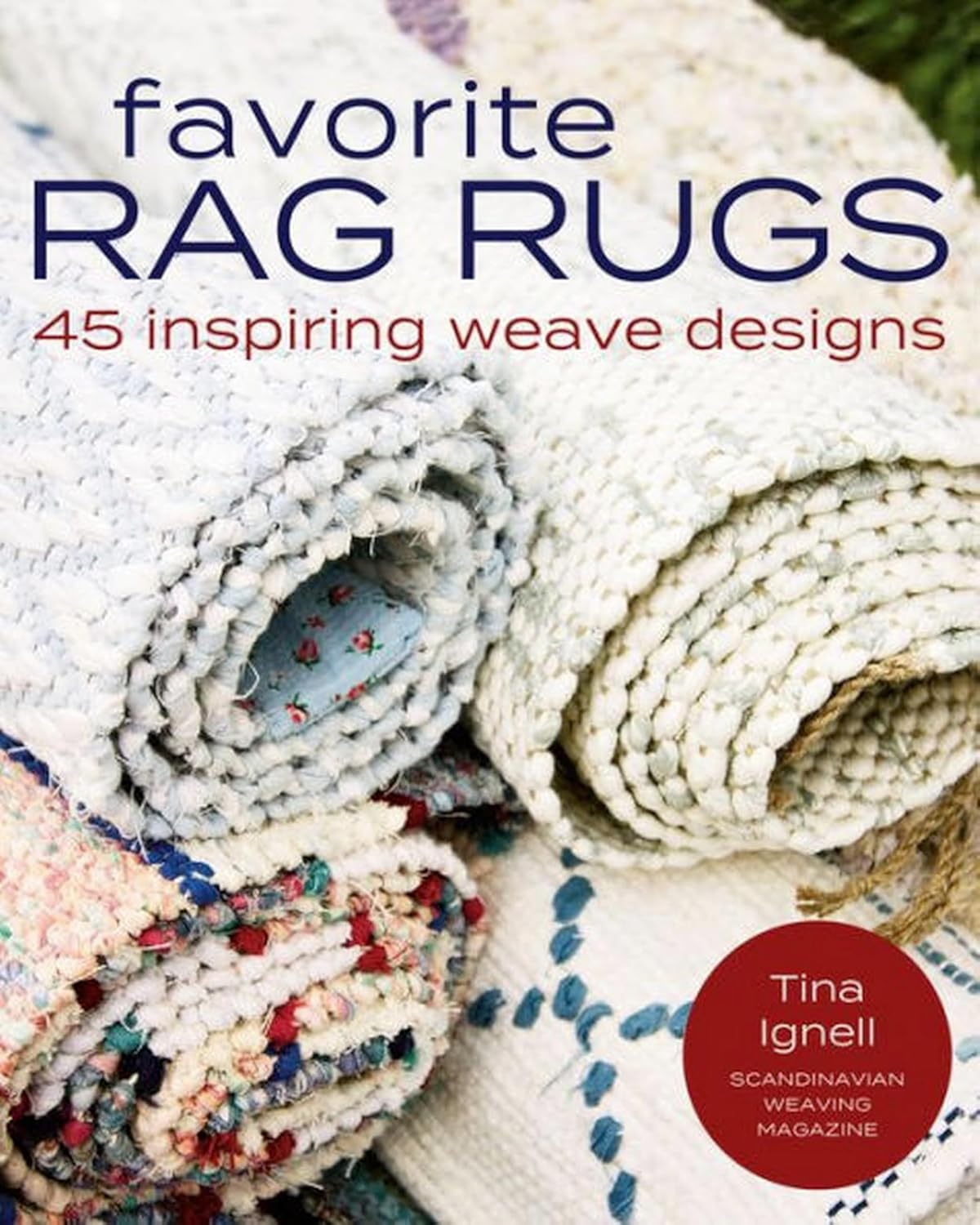 Favorite Rag Rugs: 45 Inspiring Weave Designs      Paperback – September 29, 2020