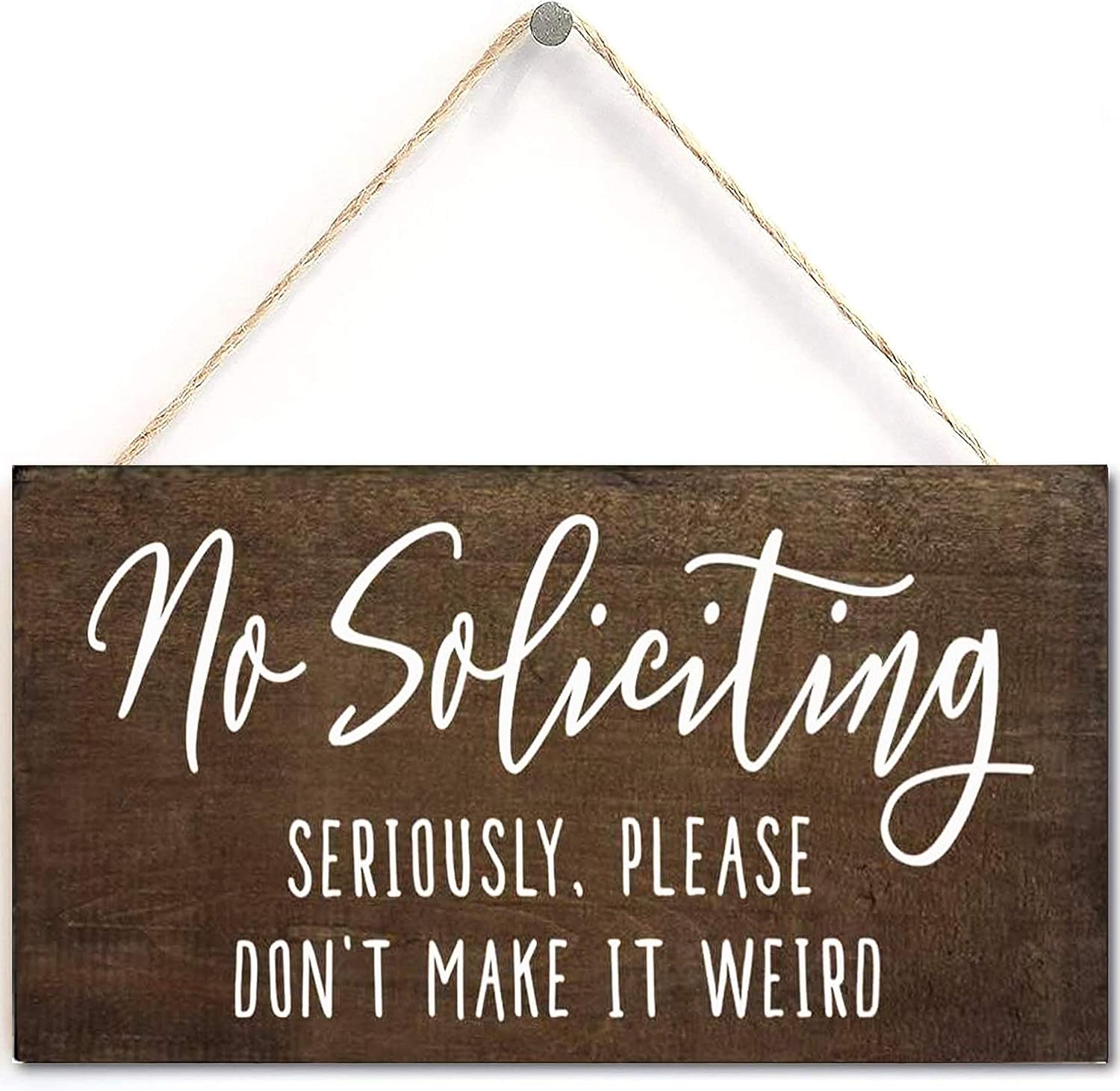 TOMATO FANQIE No Soliciting Wooden Sign Crafts for House Funny - 10x5inch Door Hanging Plaques with Saying No Soliciting, Seriously, Please Don't Make It Weird (US-G009)
