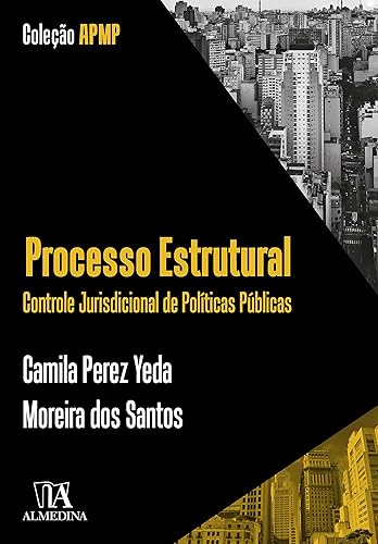 Processo Estrutural: Controle Jurisdicional de Políticas Públicas