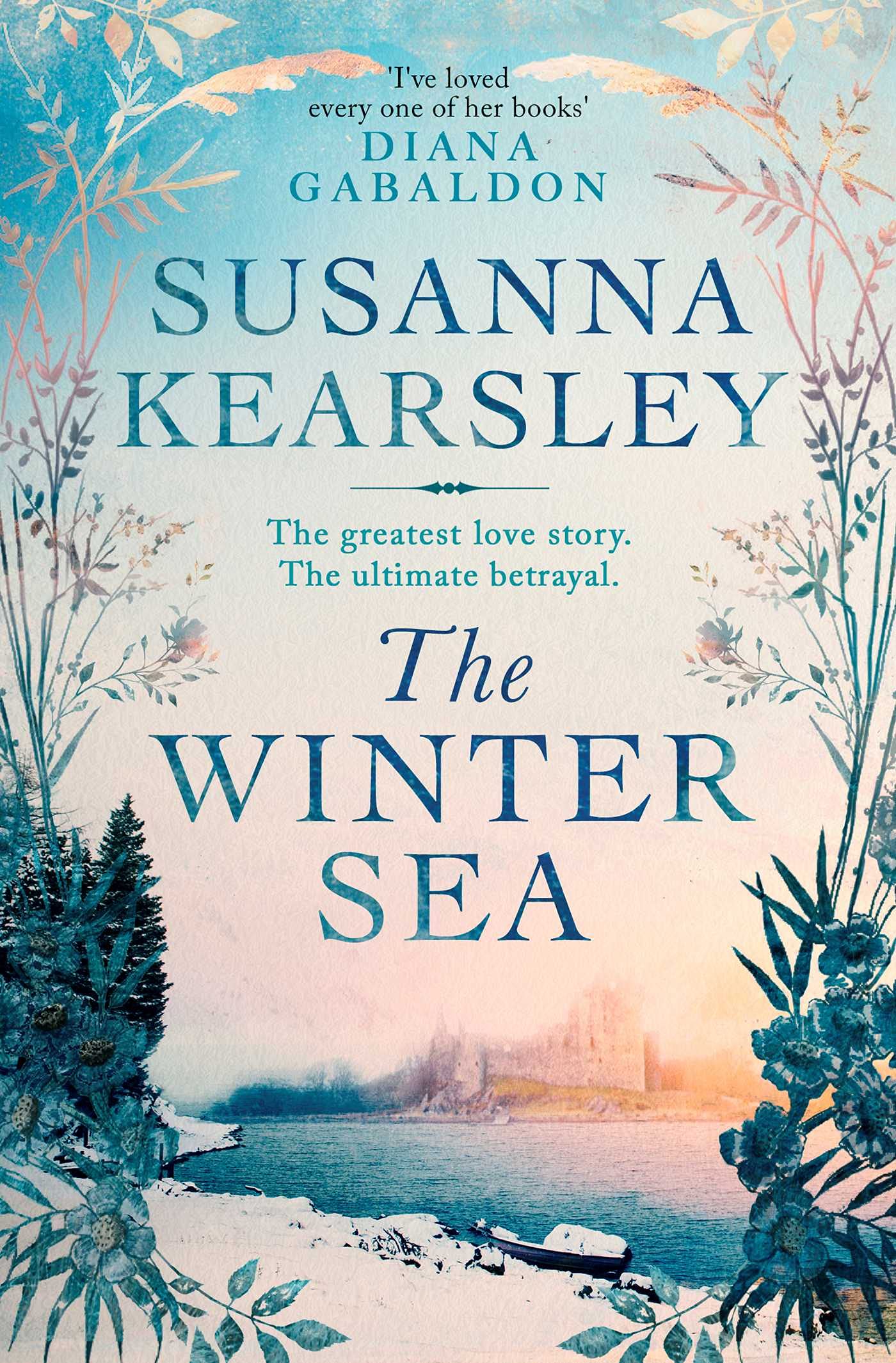 The Winter Sea: A novel of love, loyalty and ultimate betrayal...