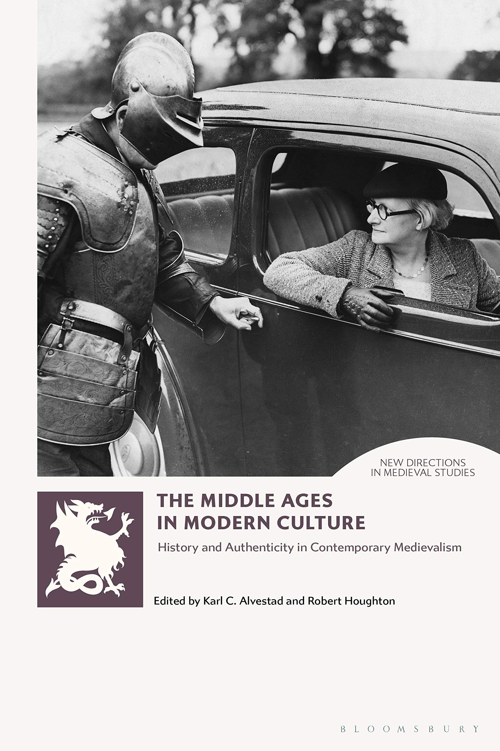 Buy The Middle Ages in Modern Culture: History and Authenticity in Contemporary Medievalism (New Directions in Medieval Studies) — BookShops.in