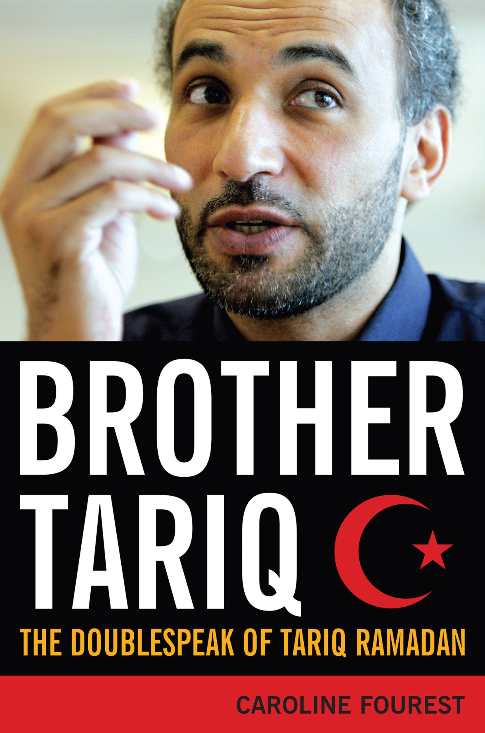 Buy Brother Tariq: The Doublespeak of Tariq Ramadan — BookShops.in