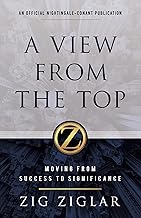 Cover of A View from the Top: Moving from Success to Significance (An Official Nightingale Conant Publication)