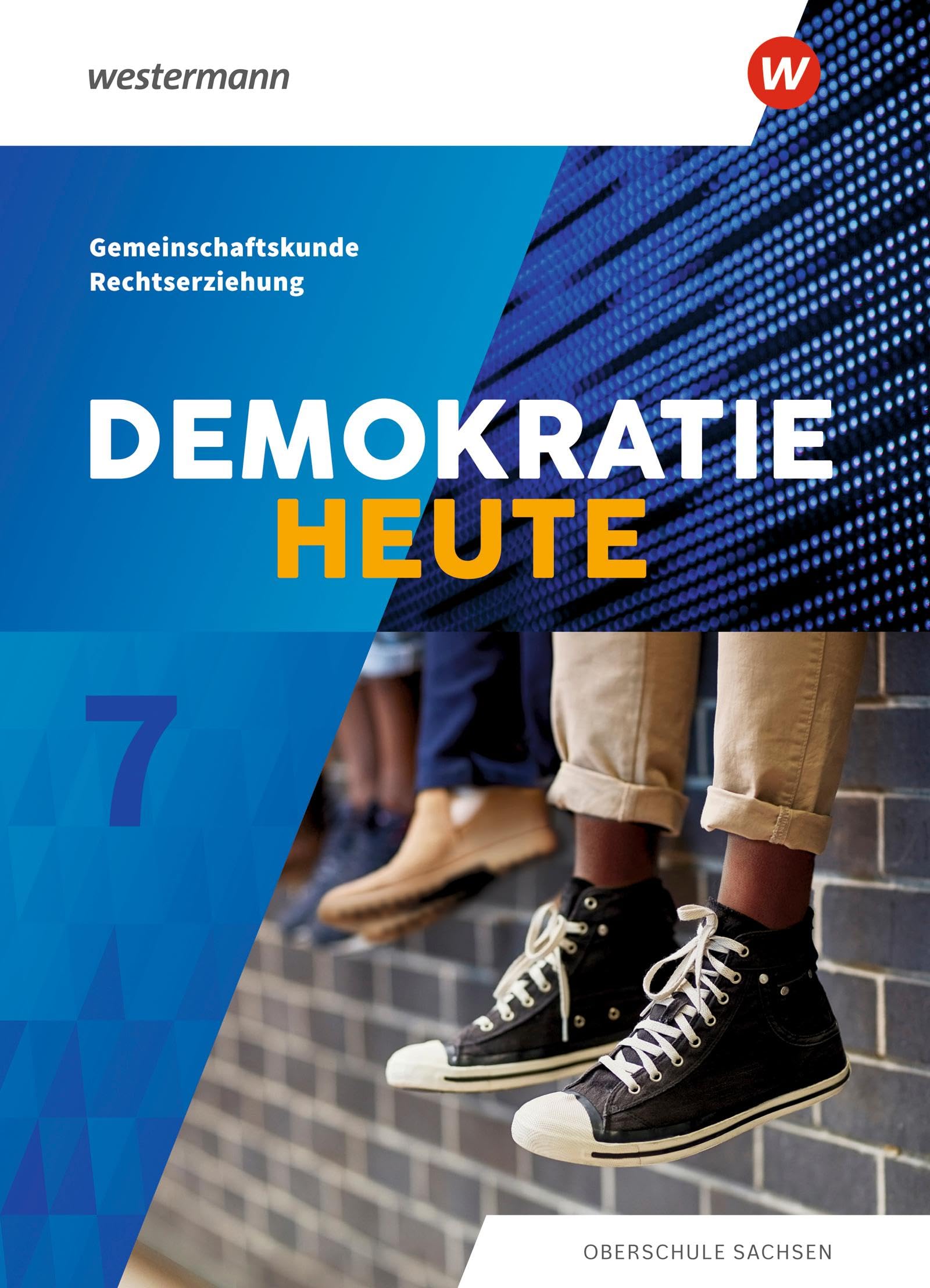 Demokratie heute - Ausgabe 2019 für Sachsen: Schulbuch 7