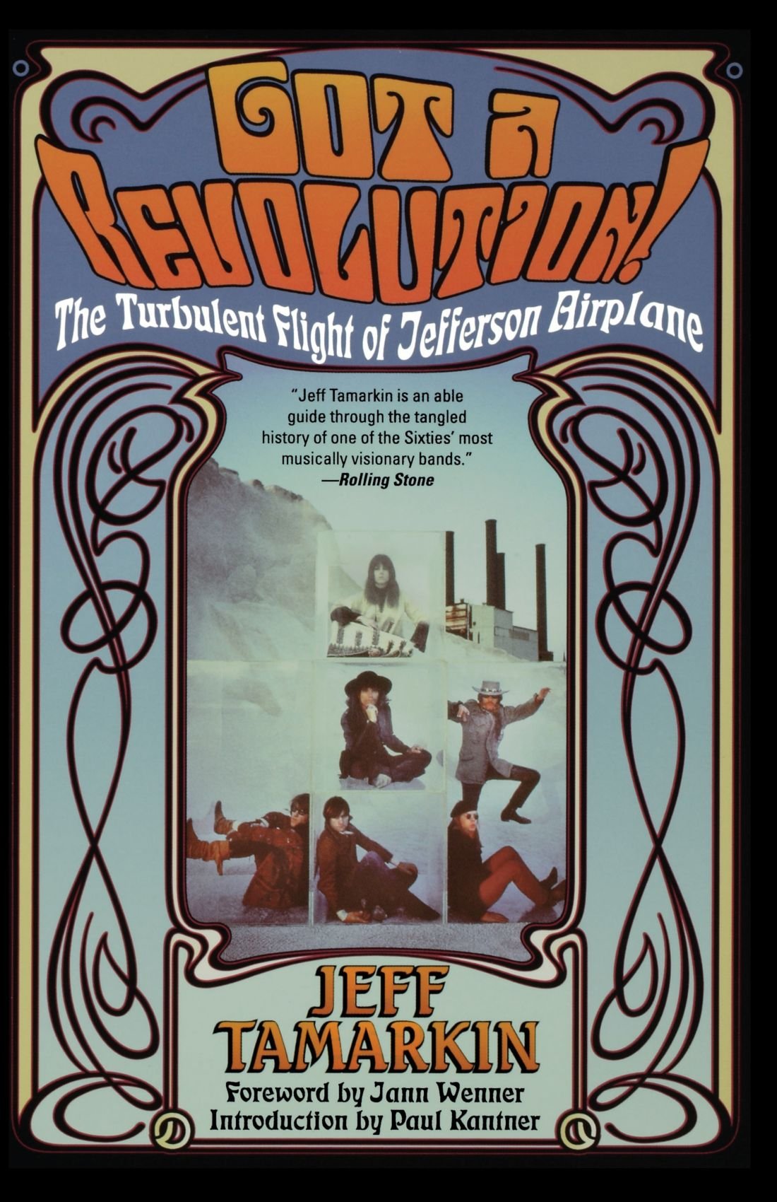 Atria Books Got a Revolution!: The Turbulent Flight of Jefferson Airplane