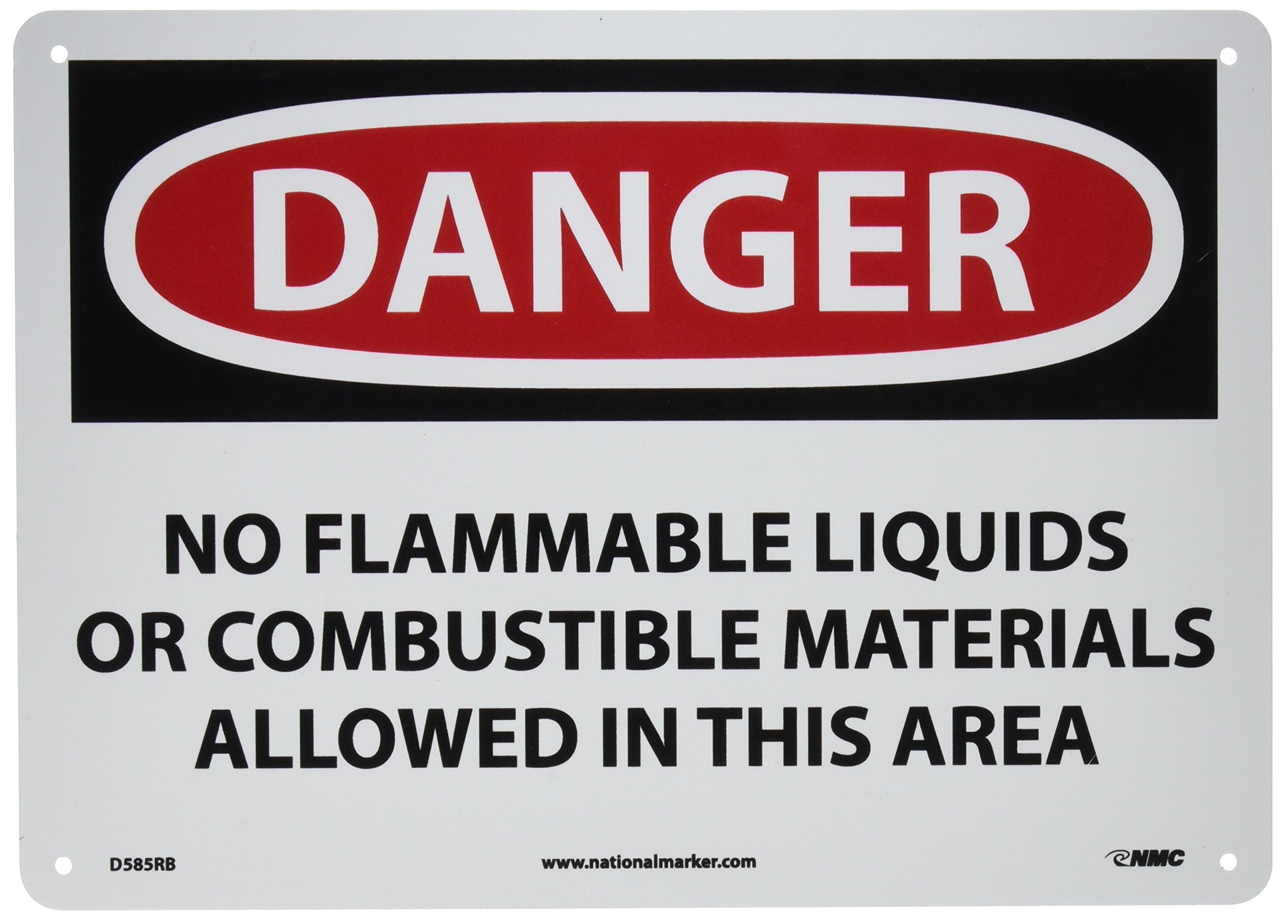 NMC D585RB OSHA Sign, Legend "DANGER - NO FLAMMABLE LIQUIDS OR COMBUSTIBLE MATERIALS ALLOWED IN THIS AREA", 14" Length x 10" Height, Rigid Plastic, Black/Red on White