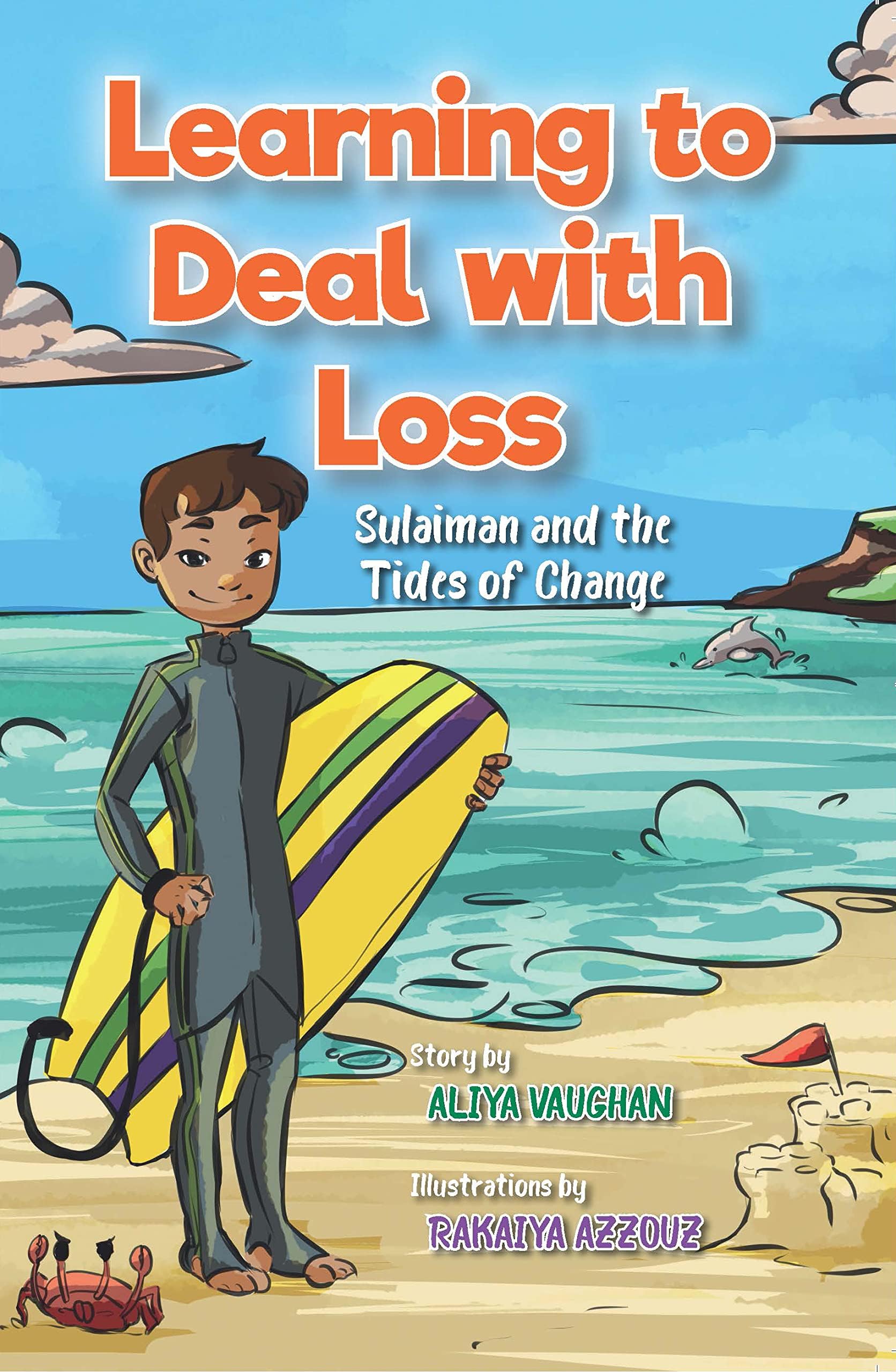 Learning to Deal with Loss: Sulaiman and the Tides of Change (Sulaiman Series, 3) Paperback – February 28, 2023