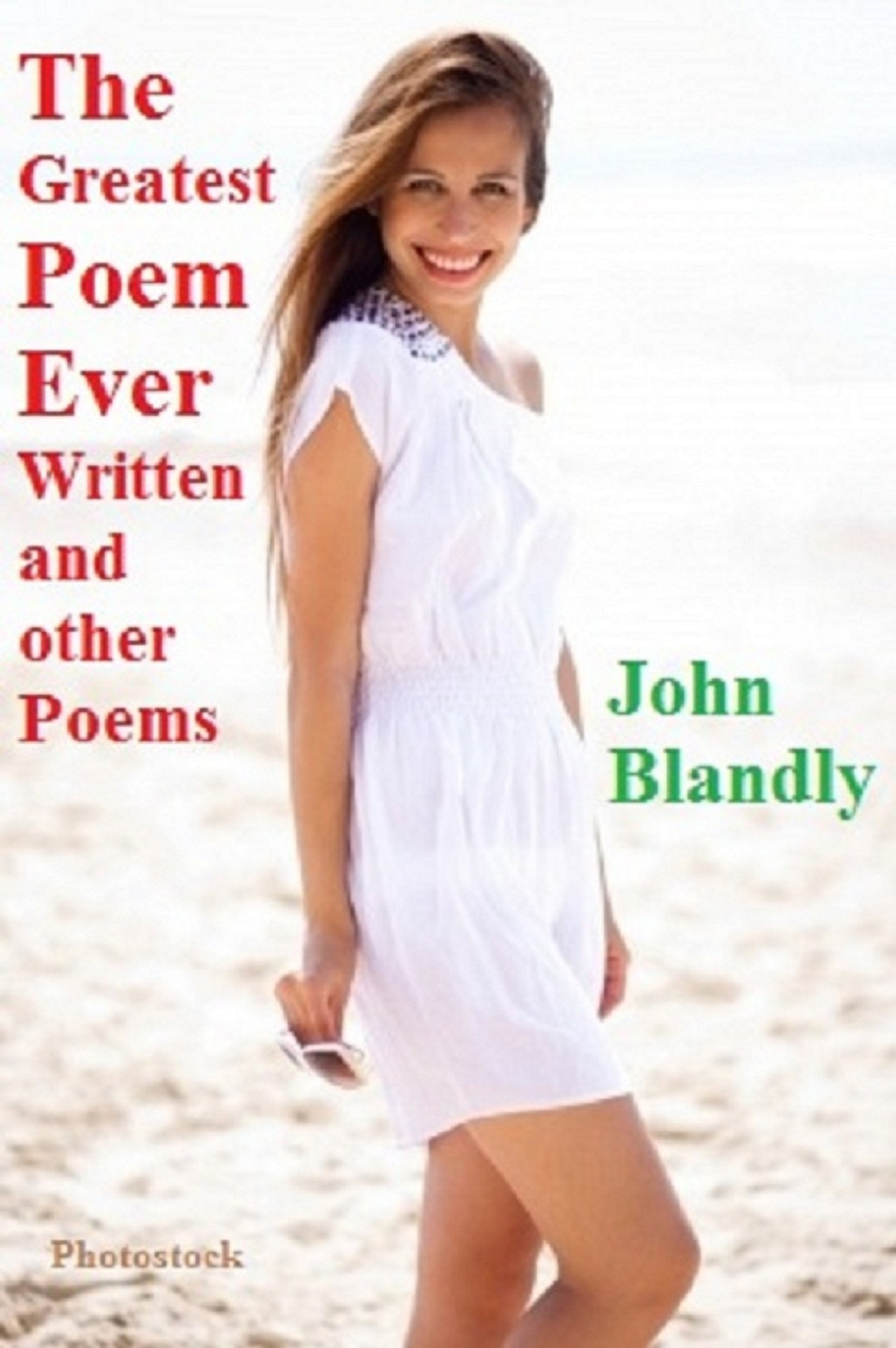 The Greatest Poem Ever Written, and Other Poems