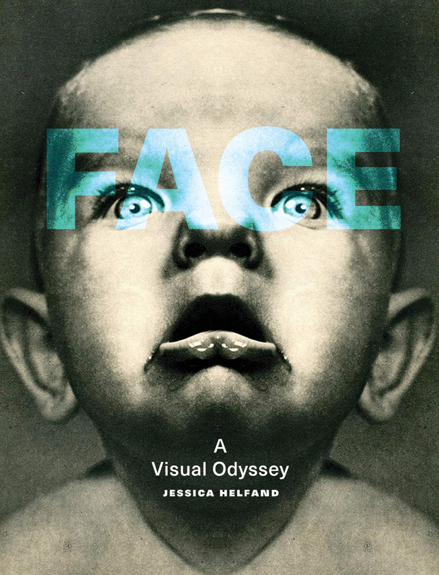 FACE : A VISUAL ODYSSEY (The MIT Press)