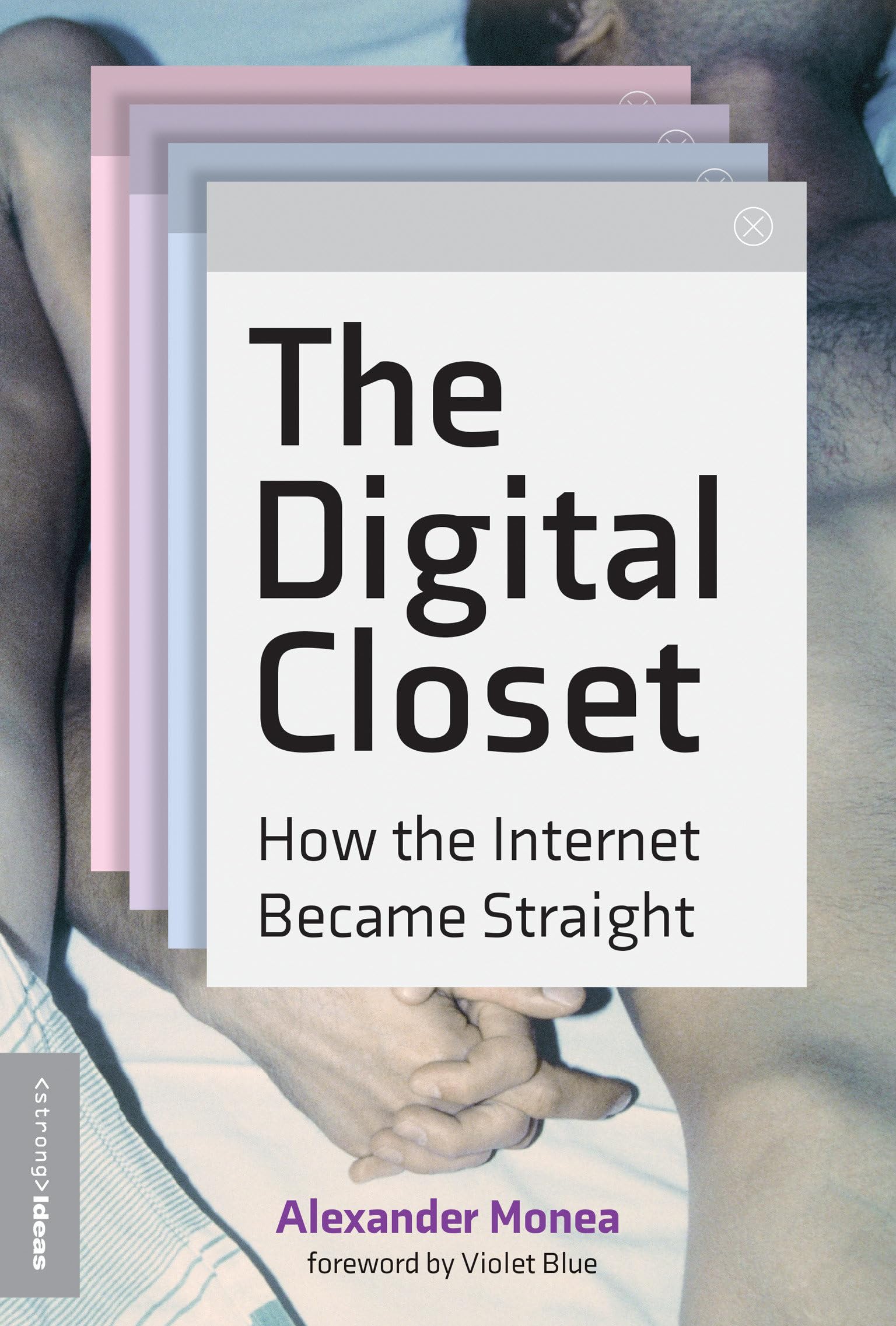 eBook for "The Digital Closet: How the Internet Became Straight. By Alexander Monea"