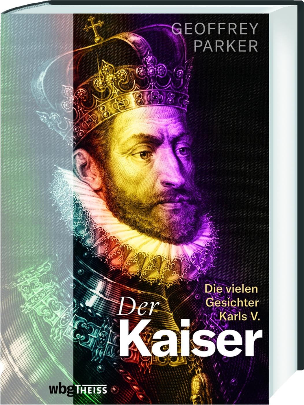 Der Kaiser: Die vielen Gesichter Karls V.