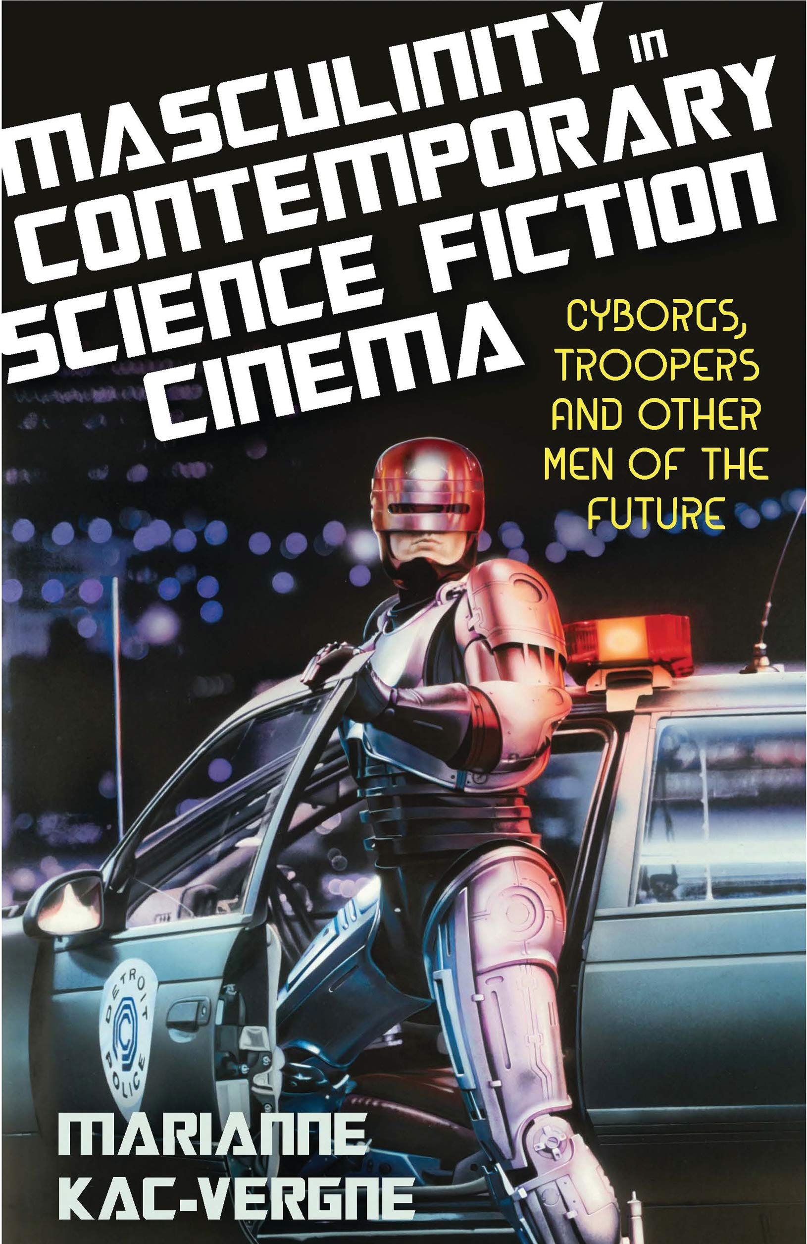 Masculinity in Science Fiction Cinema pour comprendre le genre et les cyborgs